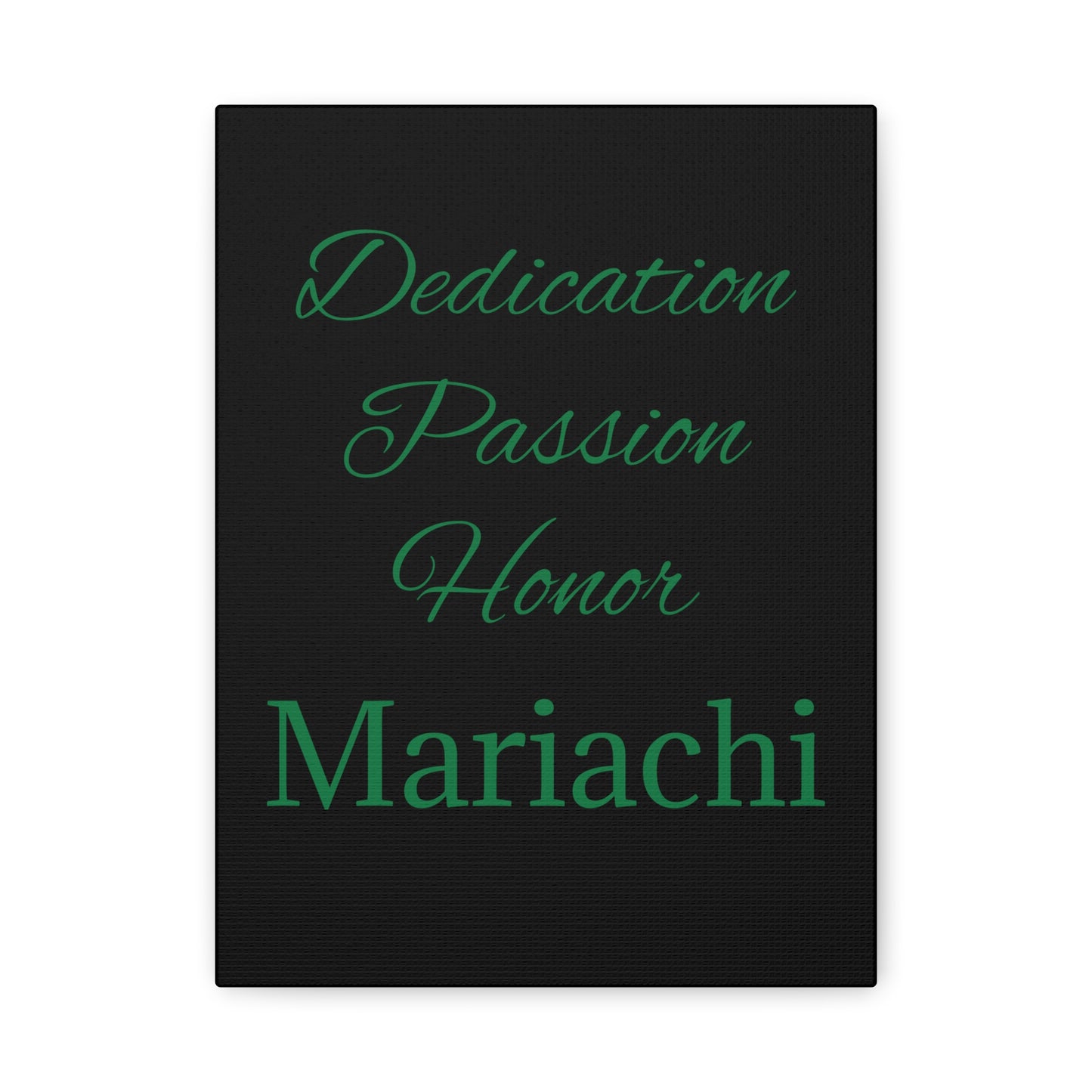 Green Dedication Passion Honor Matte Canvas, Stretched, 1.25"