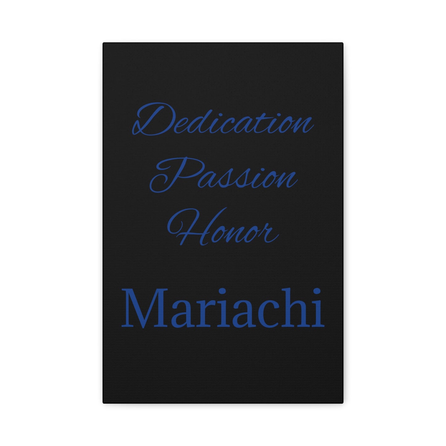 Blue Dedication Passion Honor Matte Canvas, Stretched, 1.25"