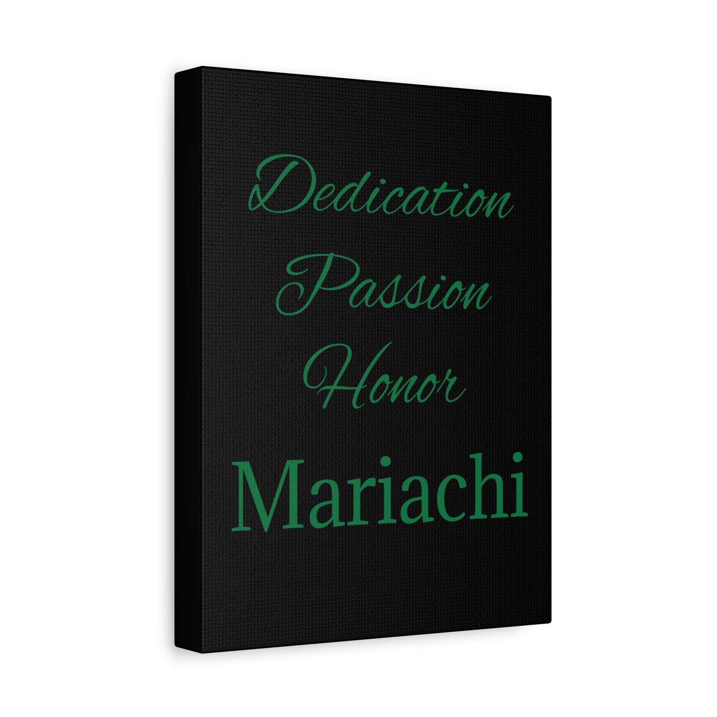Green Dedication Passion Honor Matte Canvas, Stretched, 1.25"