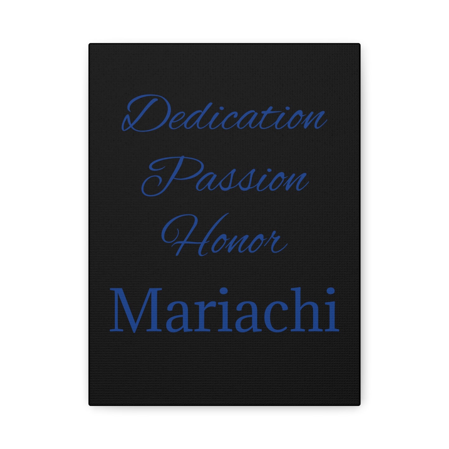 Blue Dedication Passion Honor Matte Canvas, Stretched, 1.25"
