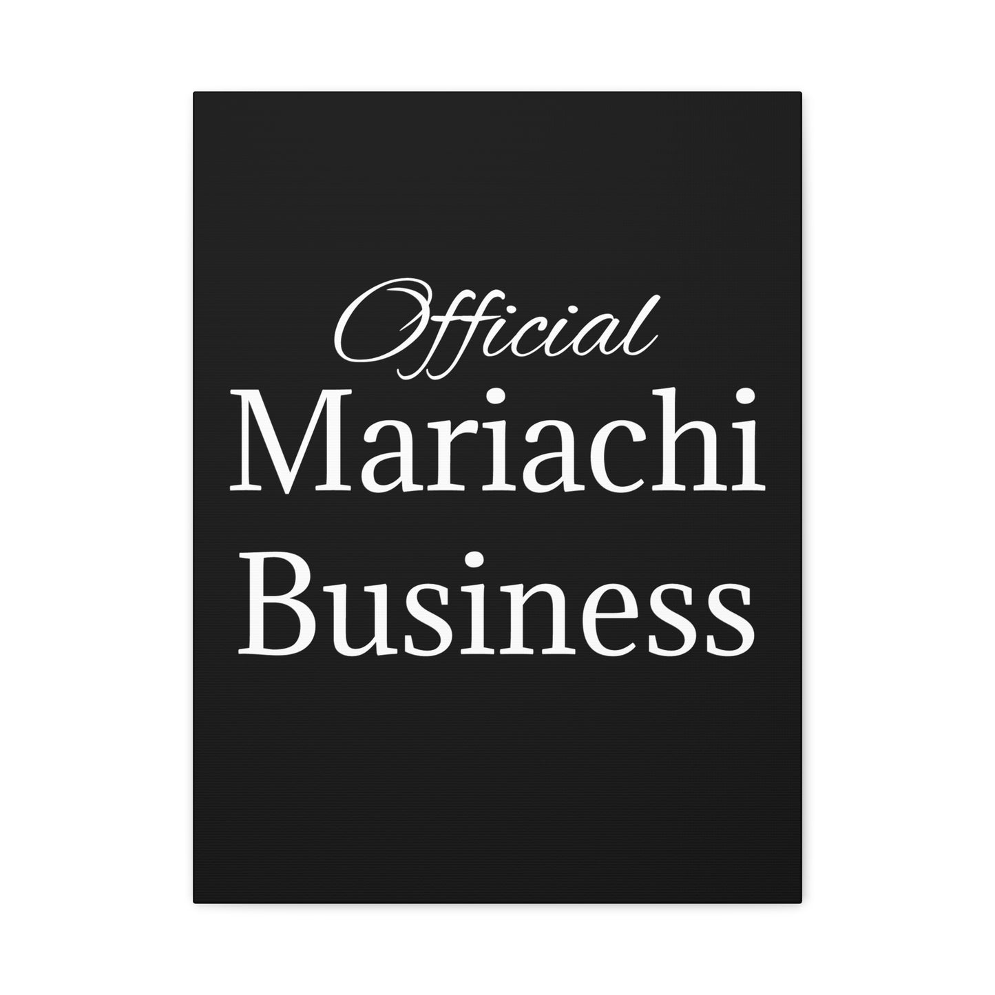White Official Mariachi Business Matte Canvas, Stretched, 1.25"