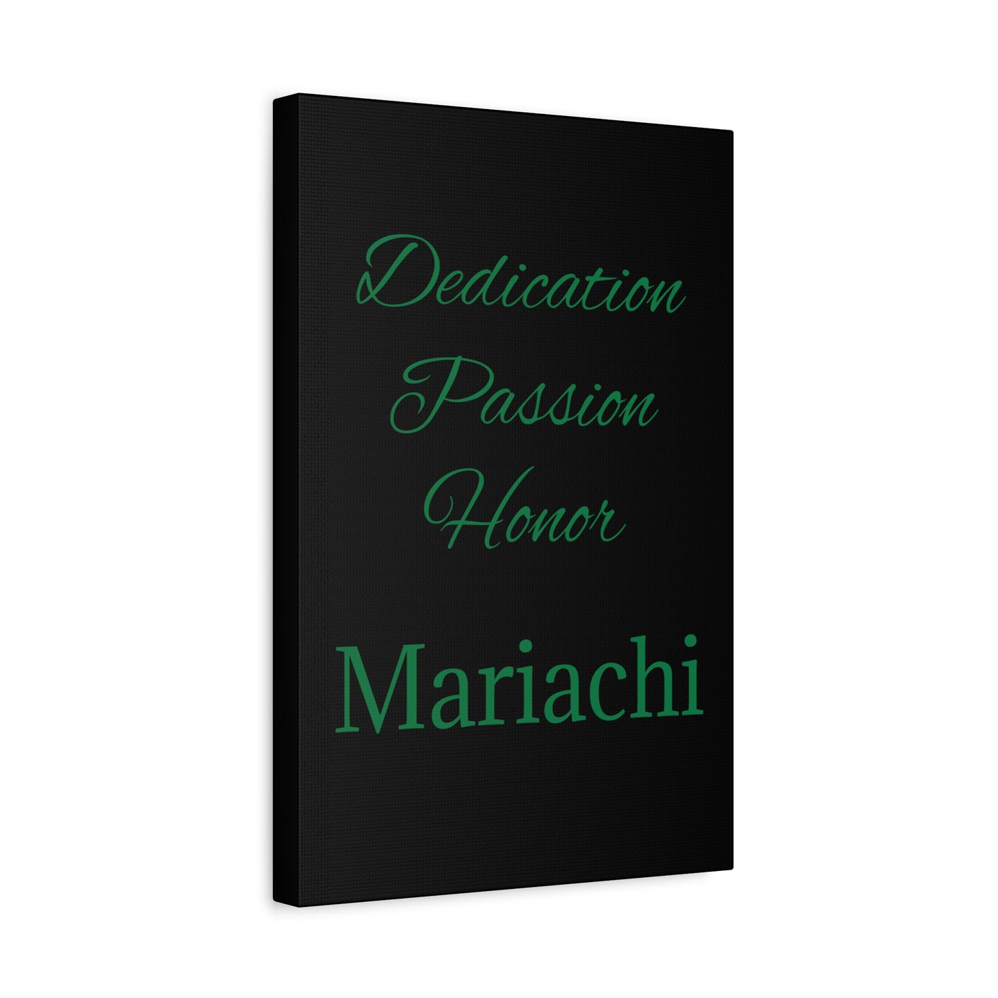 Green Dedication Passion Honor Matte Canvas, Stretched, 1.25"
