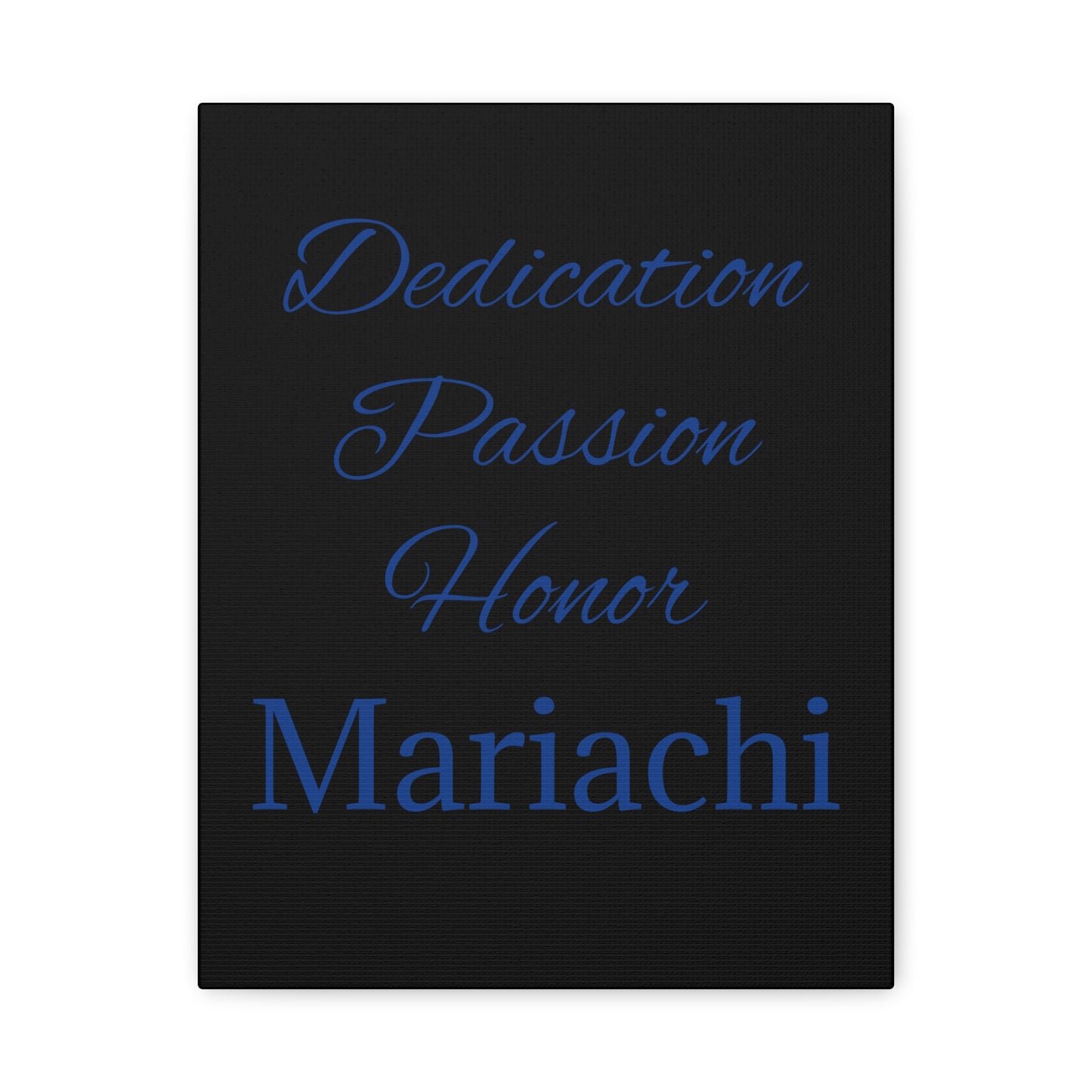 Blue Dedication Passion Honor Matte Canvas, Stretched, 1.25"