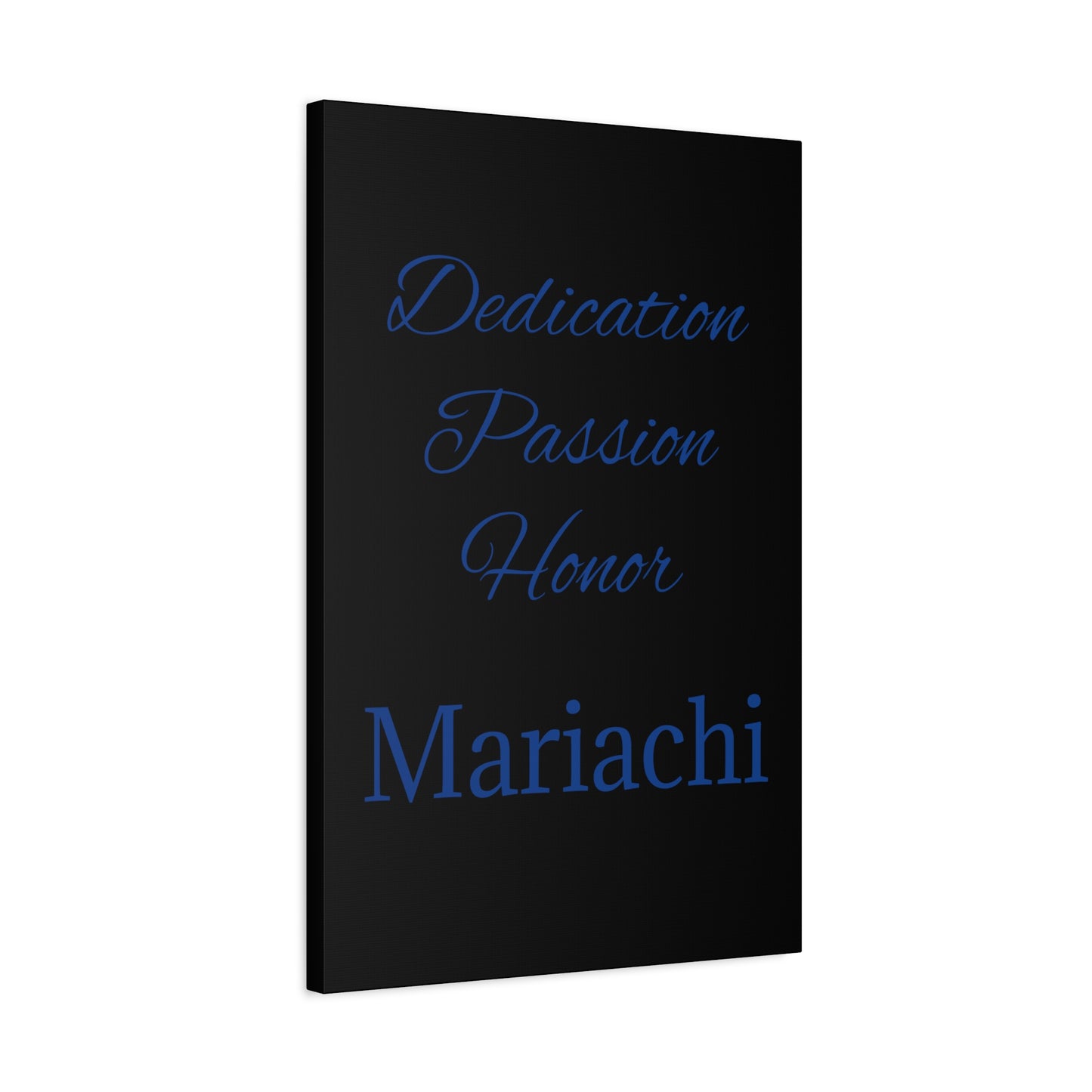Blue Dedication Passion Honor Matte Canvas, Stretched, 1.25"
