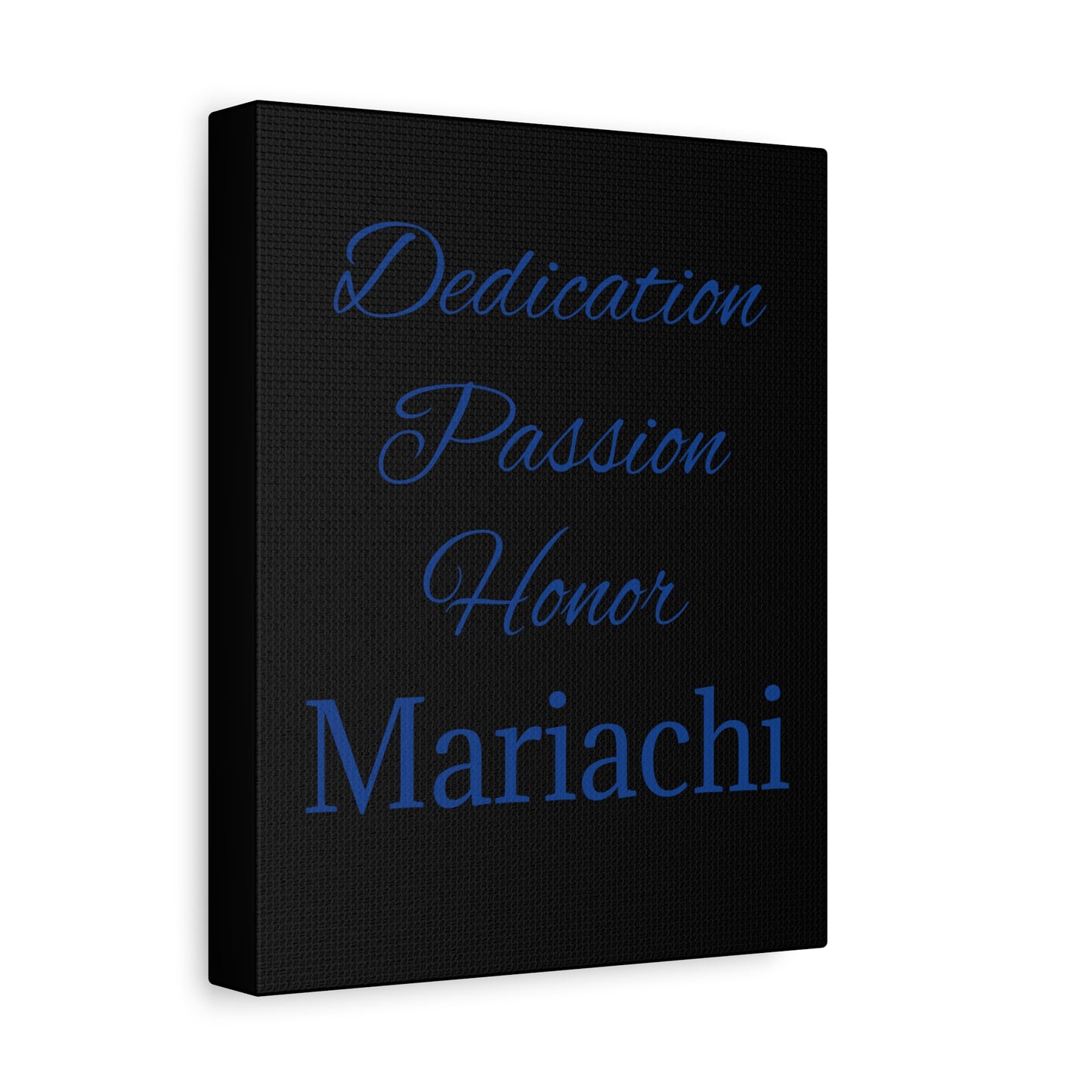 Blue Dedication Passion Honor Matte Canvas, Stretched, 1.25"
