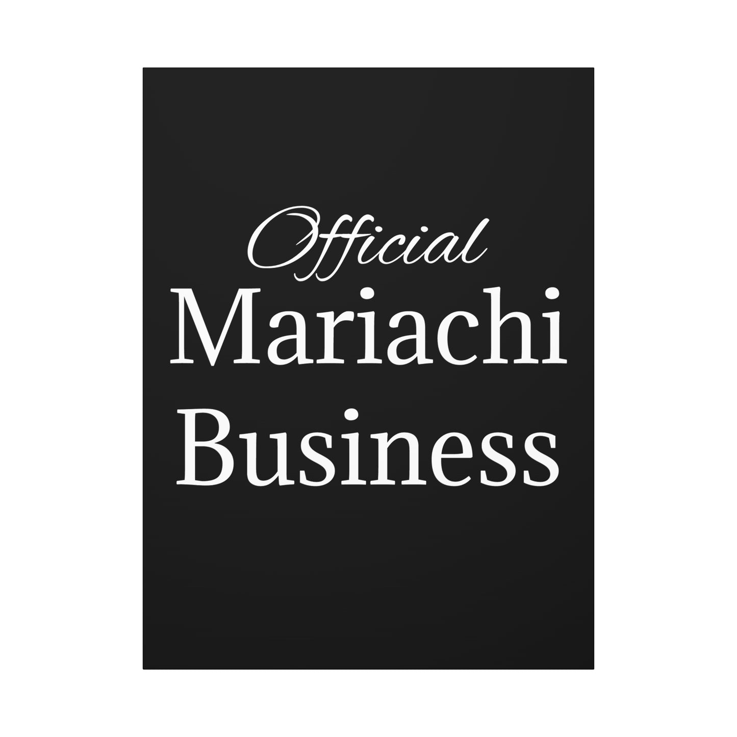 White Official Mariachi Business Matte Canvas, Stretched, 1.25"