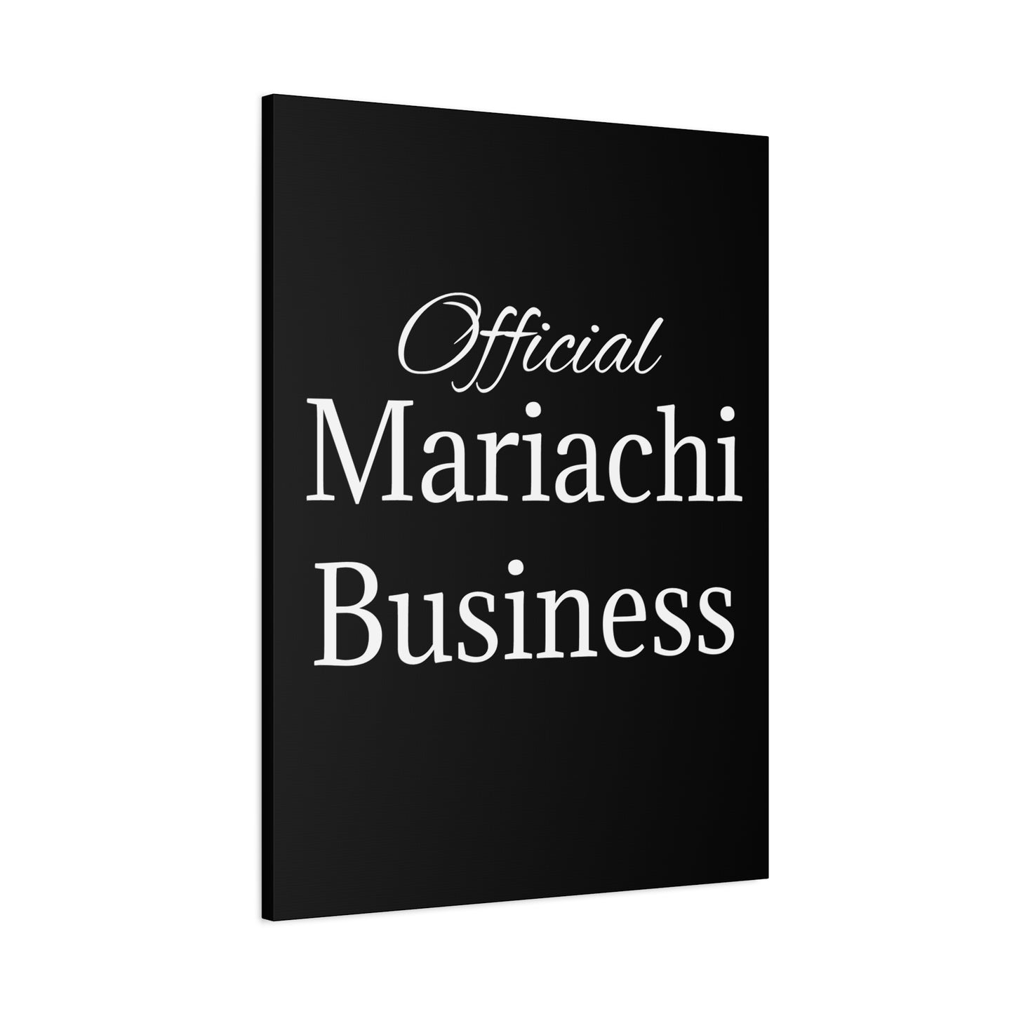White Official Mariachi Business Matte Canvas, Stretched, 1.25"