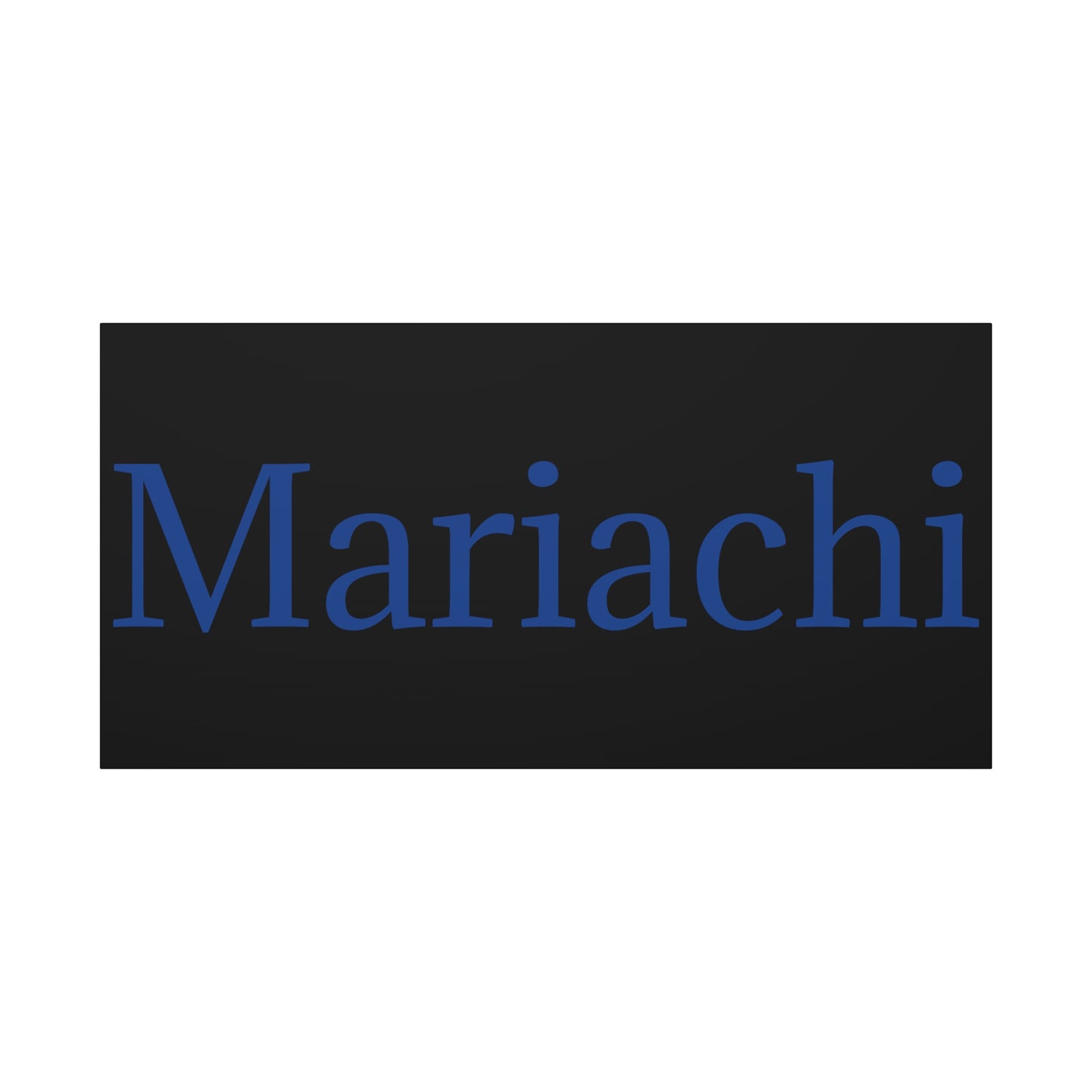 Mariachi Matte Canvas, Stretched, 1.25"
