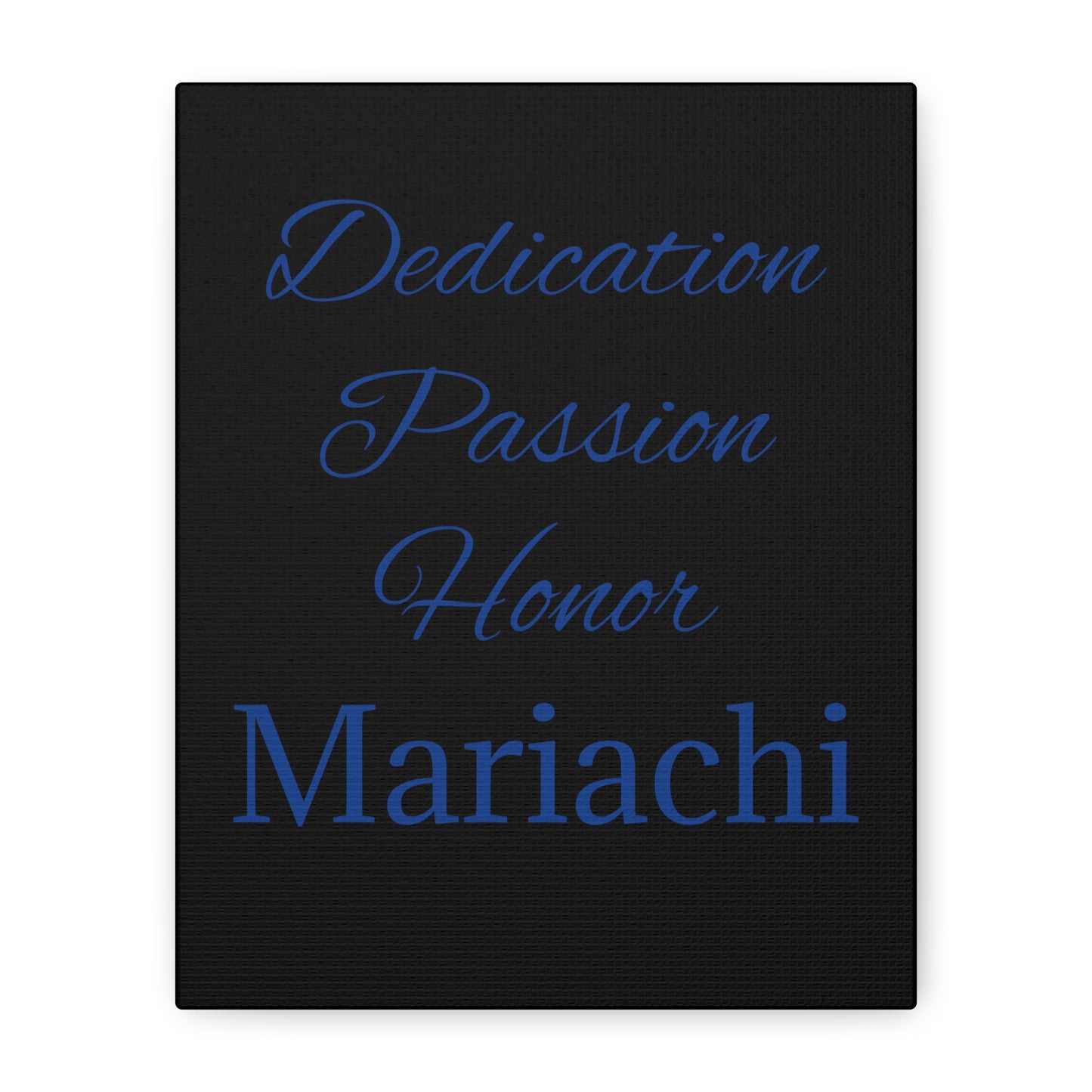 Blue Dedication Passion Honor Matte Canvas, Stretched, 1.25"