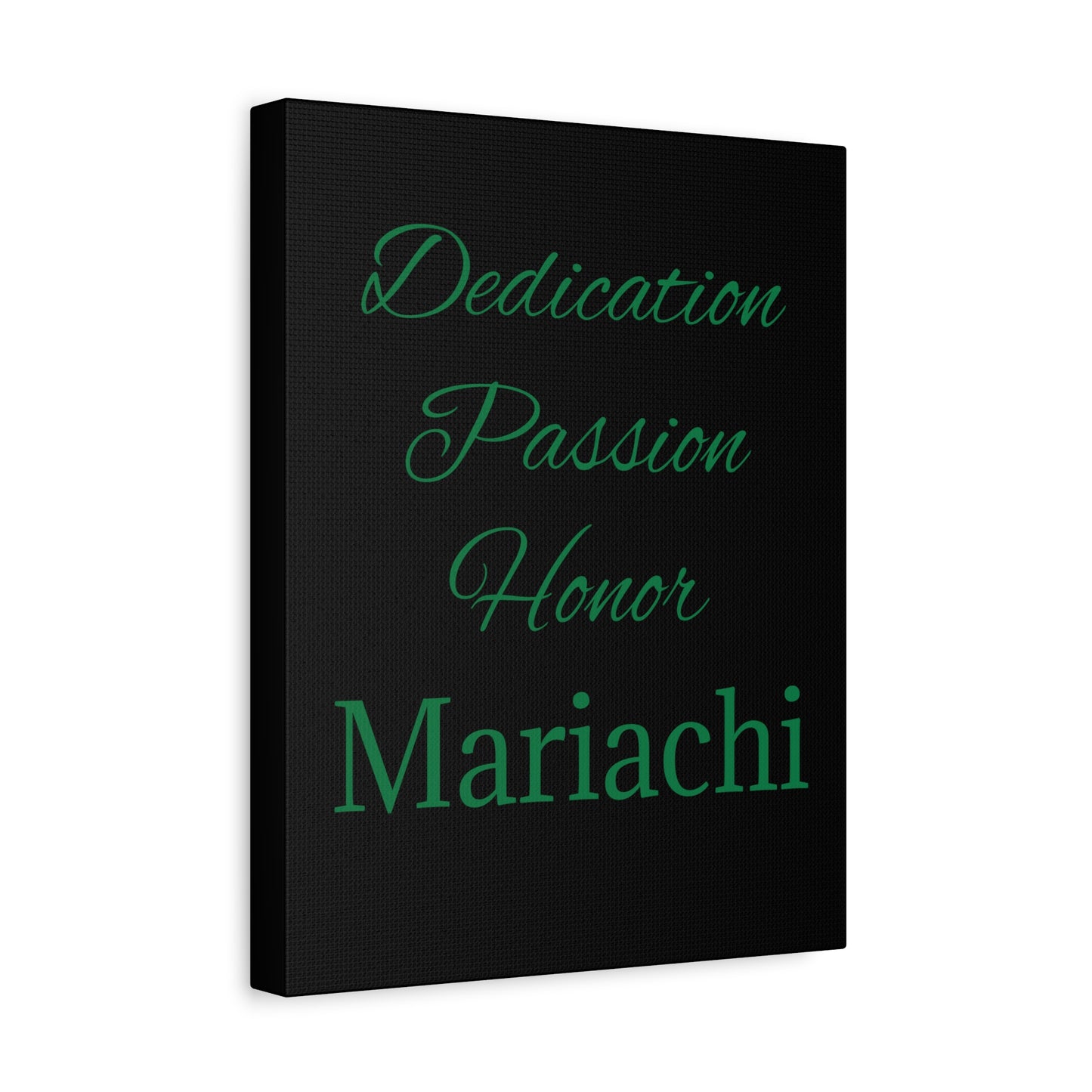 Green Dedication Passion Honor Matte Canvas, Stretched, 1.25"