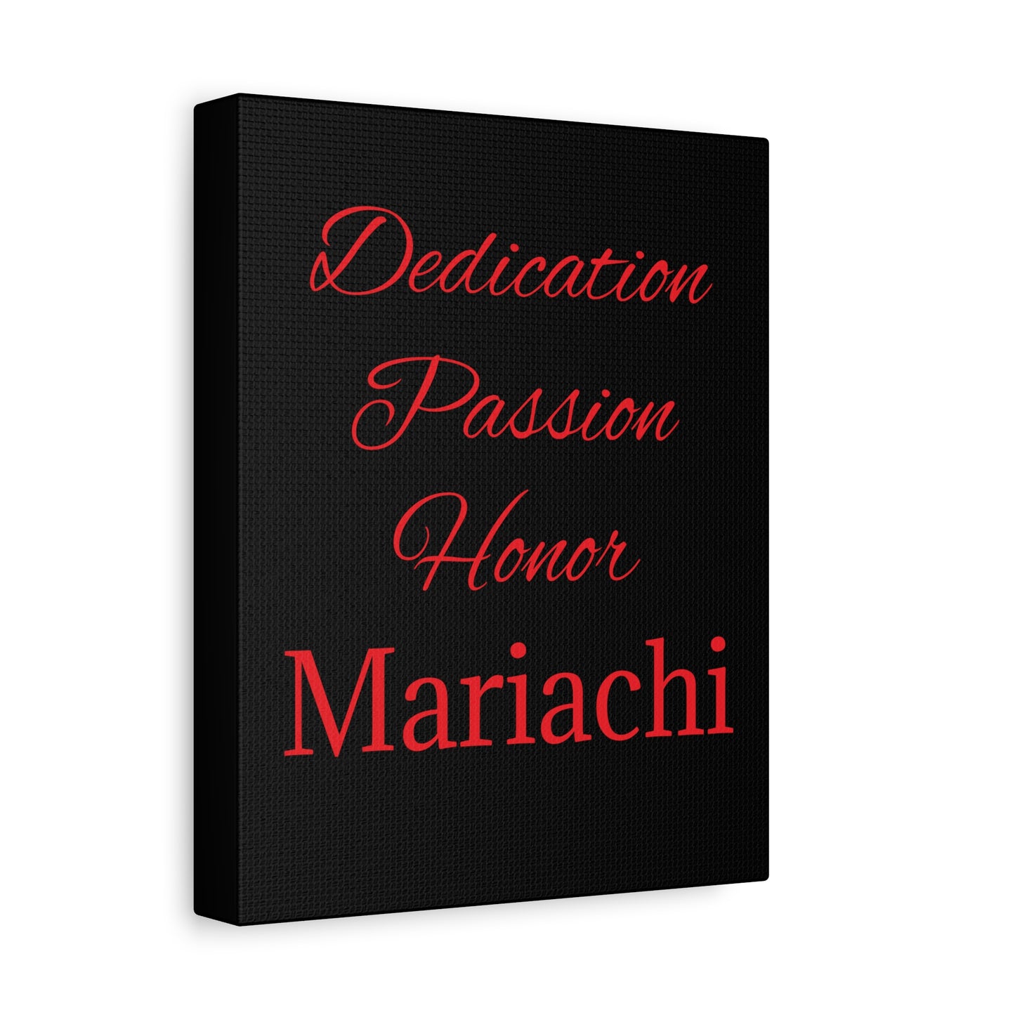 Red Dedication Passion Honor Matte Canvas, Stretched, 1.25"
