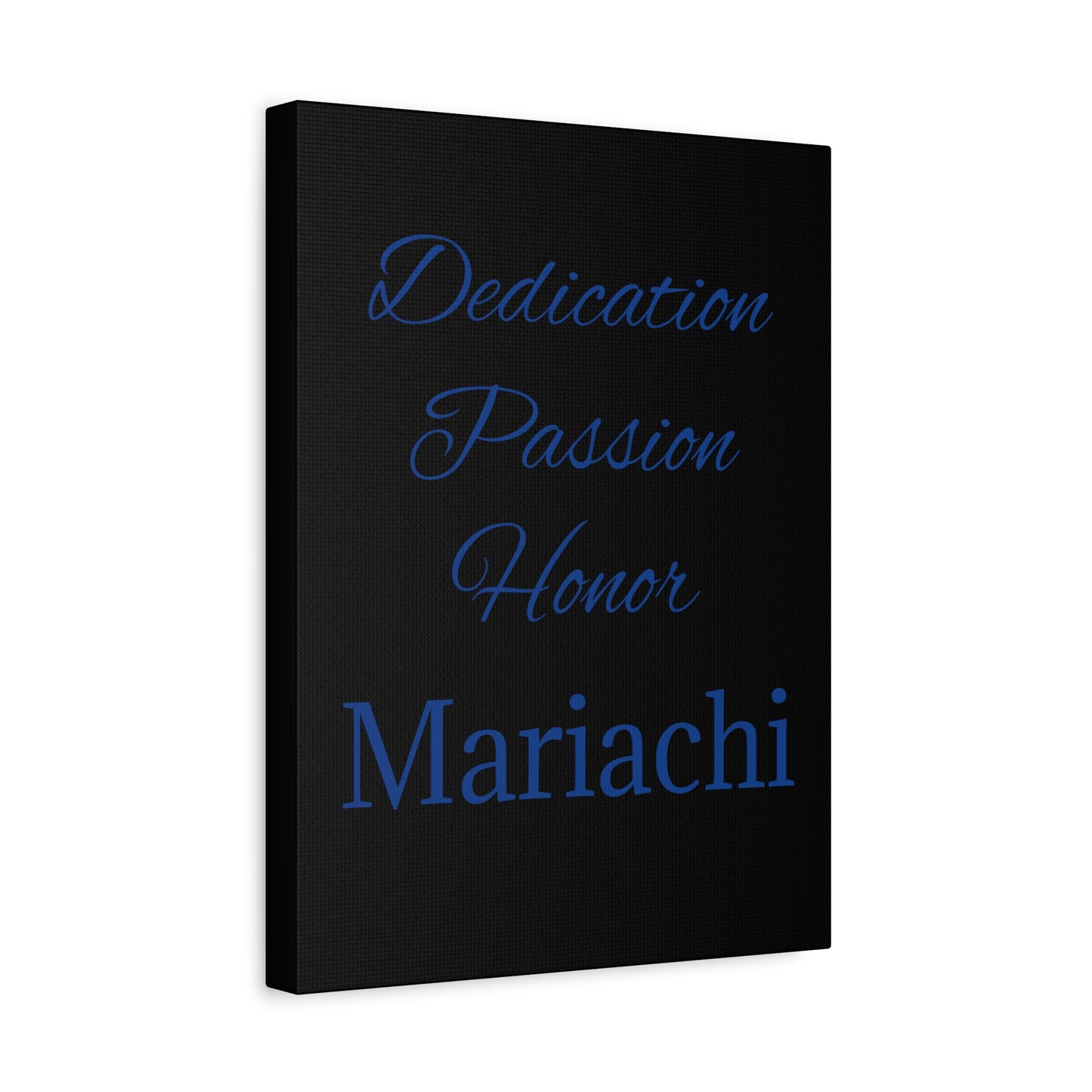 Blue Dedication Passion Honor Matte Canvas, Stretched, 1.25"