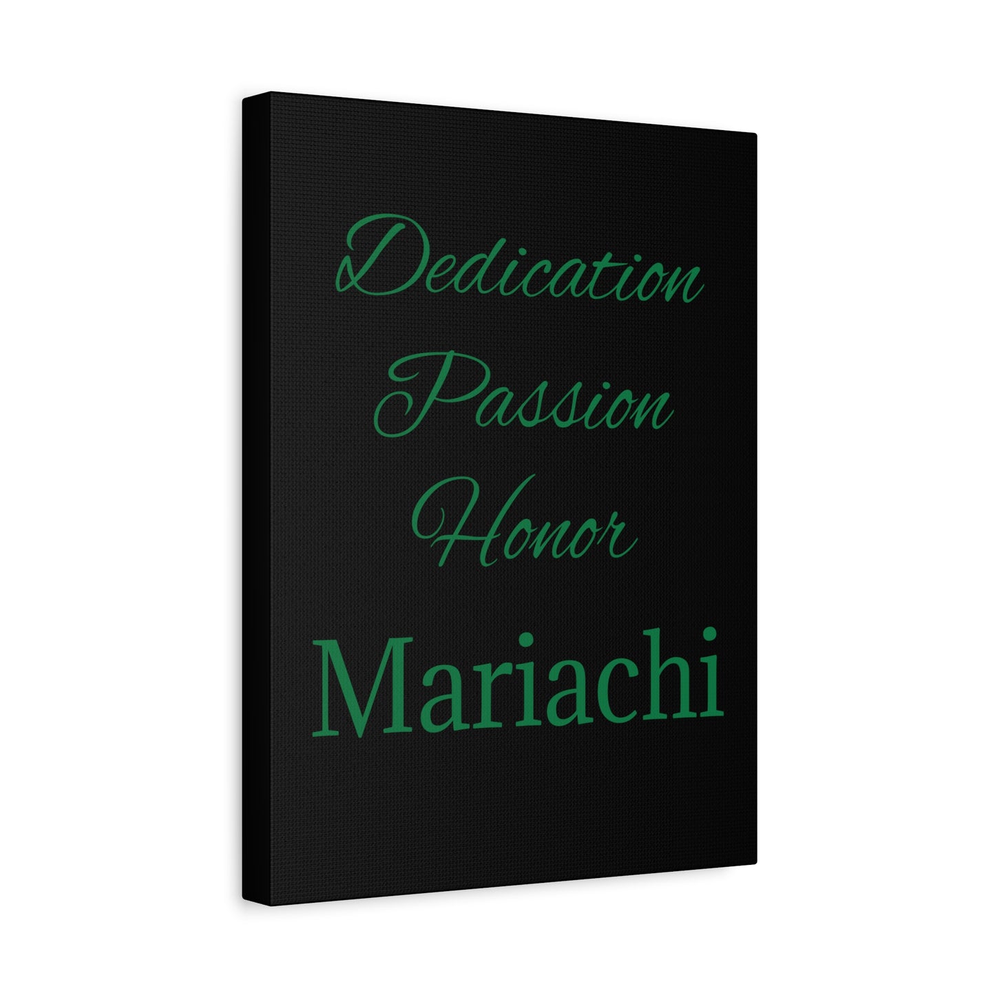 Green Dedication Passion Honor Matte Canvas, Stretched, 1.25"