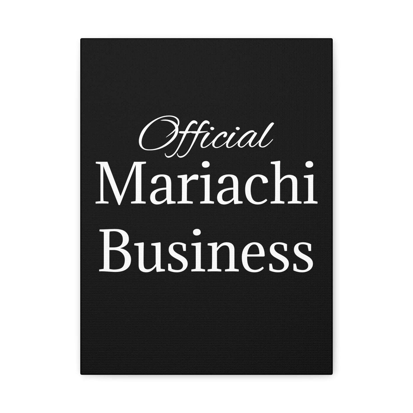 White Official Mariachi Business Matte Canvas, Stretched, 1.25"
