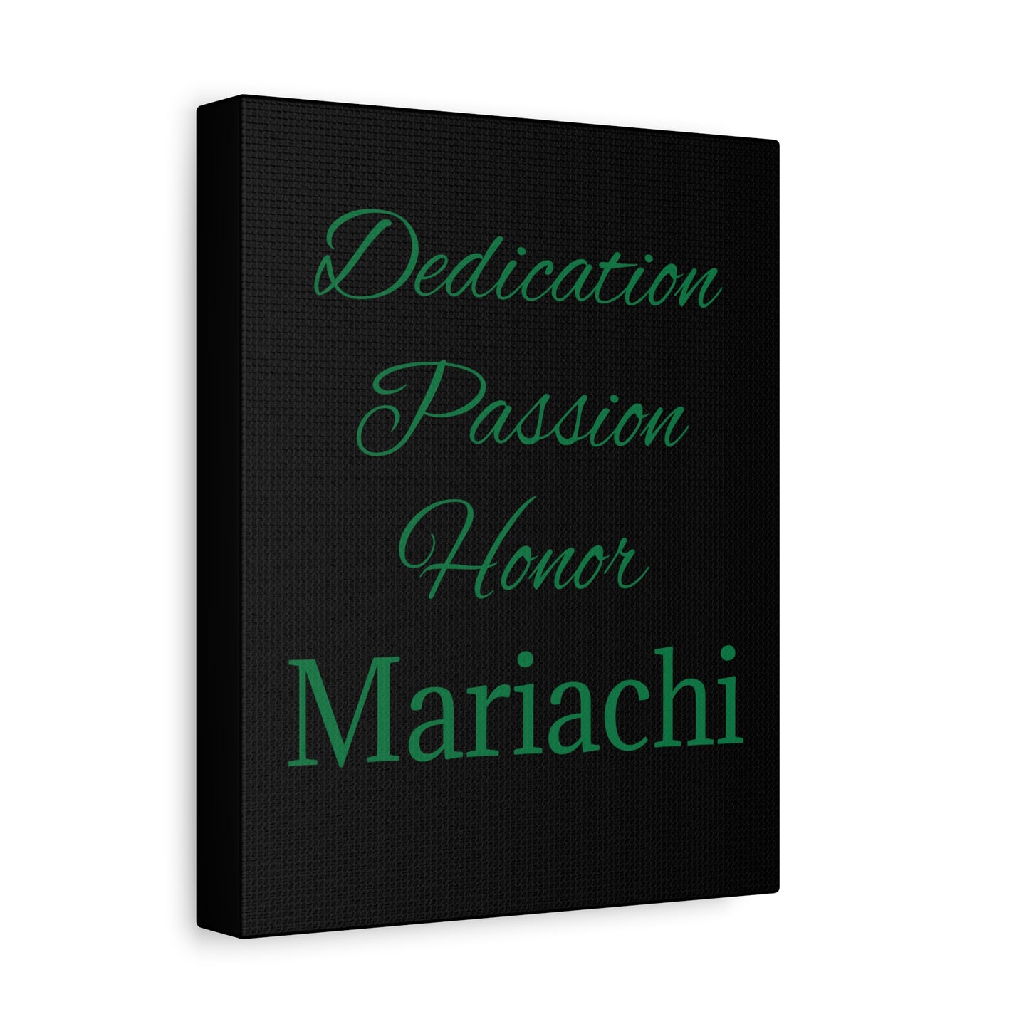 Green Dedication Passion Honor Matte Canvas, Stretched, 1.25"
