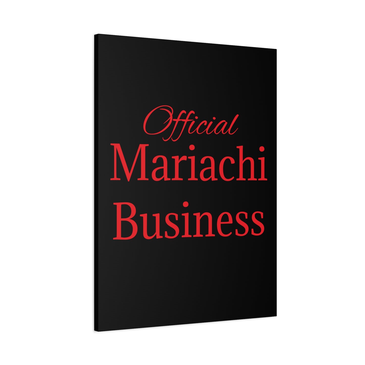 Official Mariachi Business Matte Canvas, Stretched, 1.25"