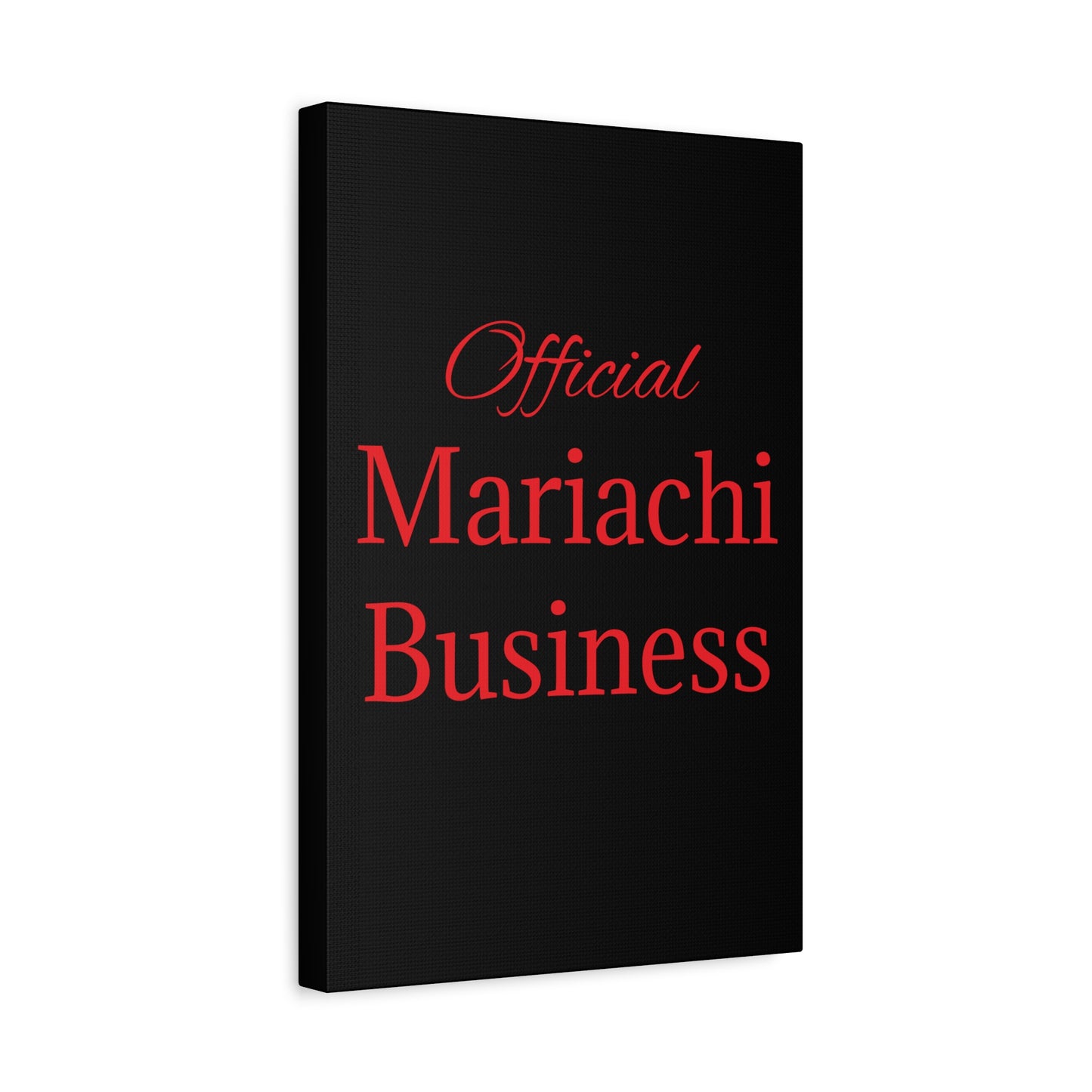 Official Mariachi Business Matte Canvas, Stretched, 1.25"