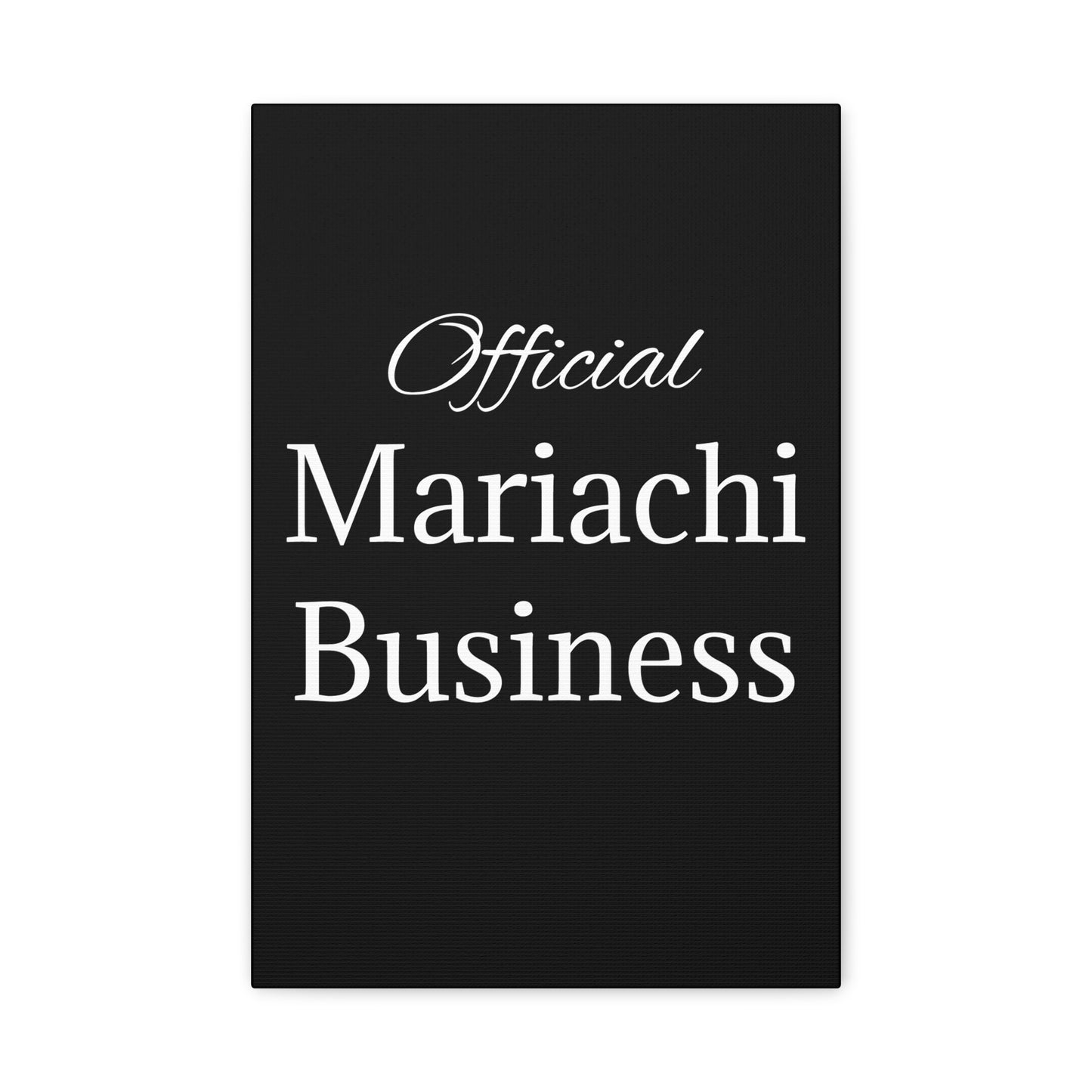 White Official Mariachi Business Matte Canvas, Stretched, 1.25"