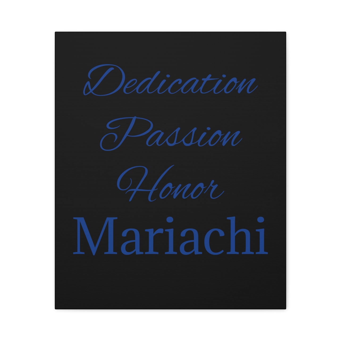 Dedication Passion Honor Matte Canvas, Stretched, 1.25"