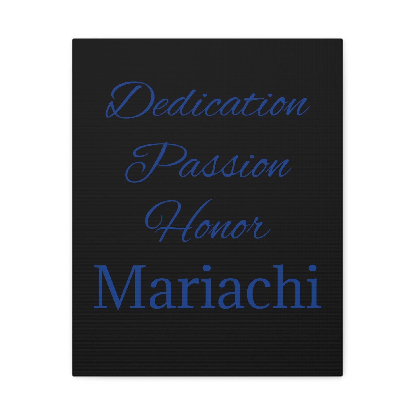 Dedication Passion Honor Matte Canvas, Stretched, 1.25"