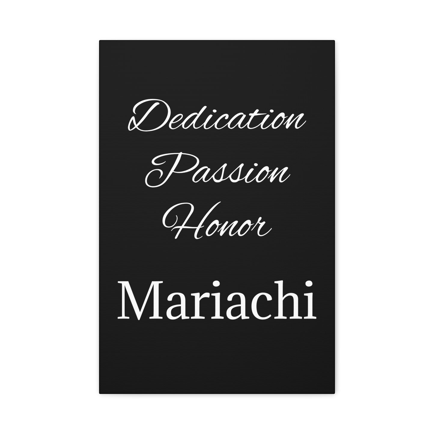 White Dedication Passion Honor Matte Canvas, Stretched, 1.25"