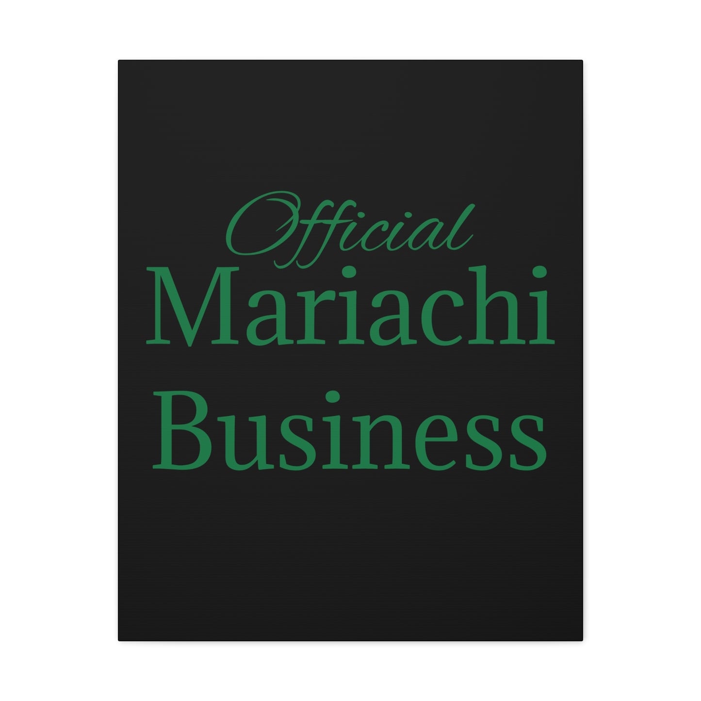 Official Mariachi Business Matte Canvas, Stretched, 1.25"