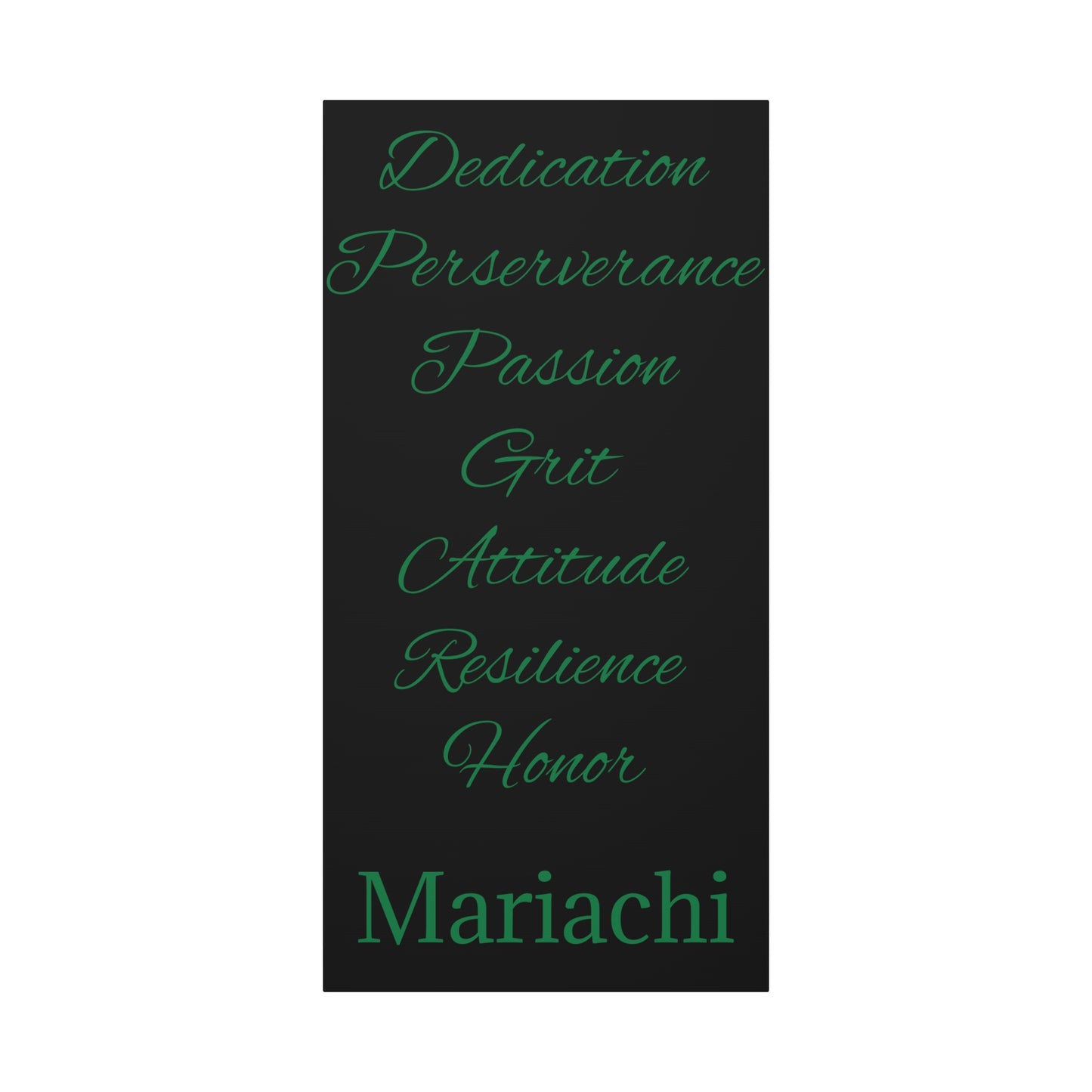 Green Dedication Passion Honor Matte Canvas, Stretched, 1.25"