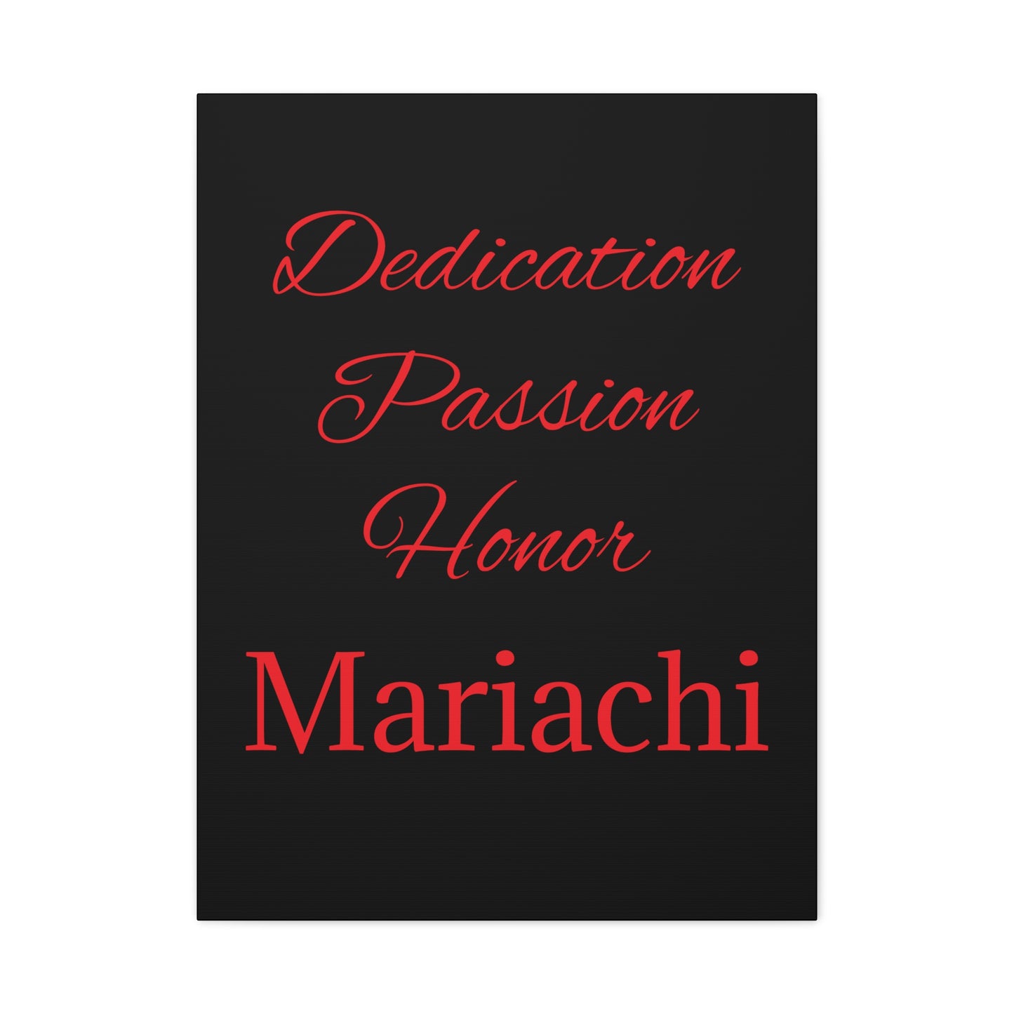 Dedication Passion Honor Matte Canvas, Stretched, 1.25"