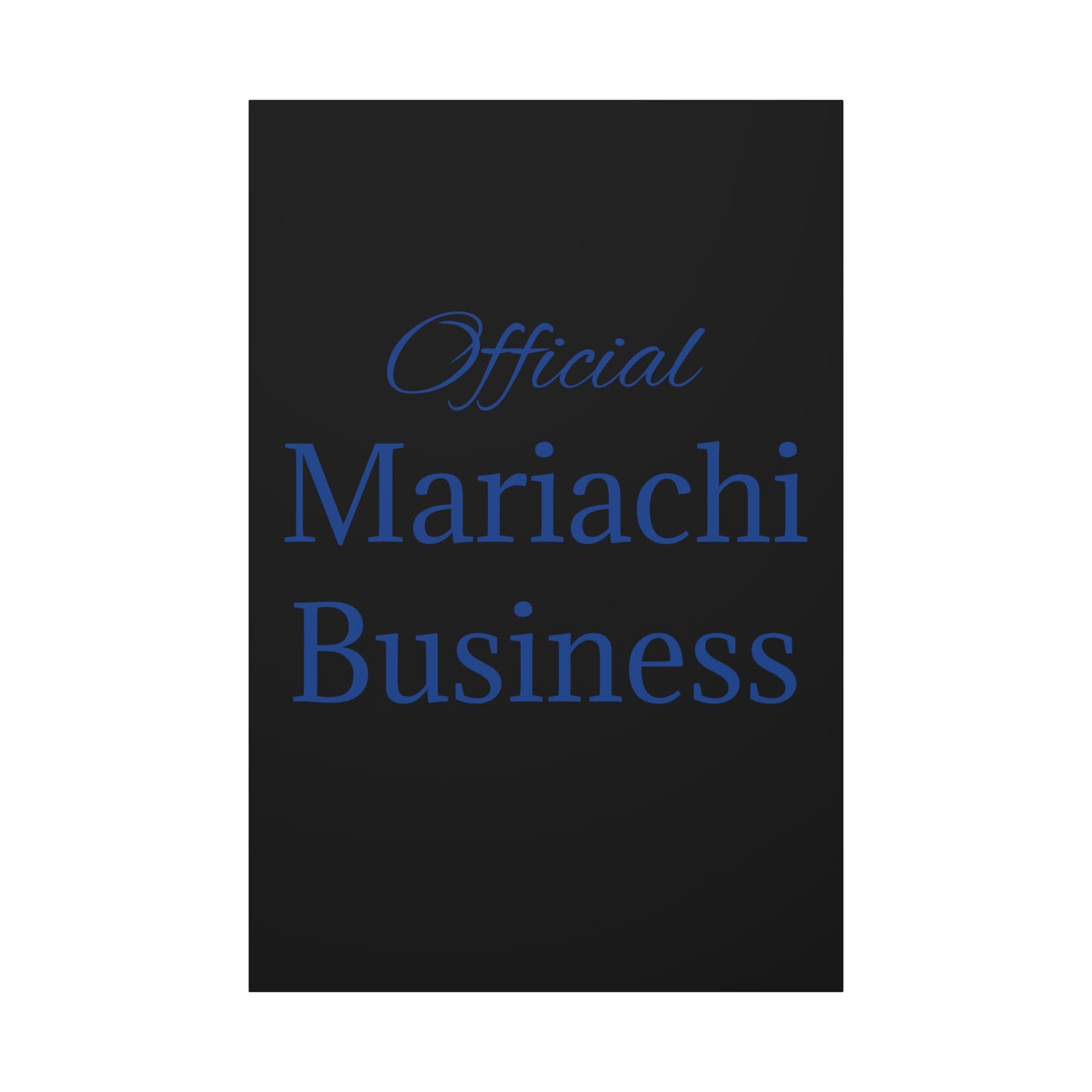 Official Mariachi Business Matte Canvas, Stretched, 1.25"