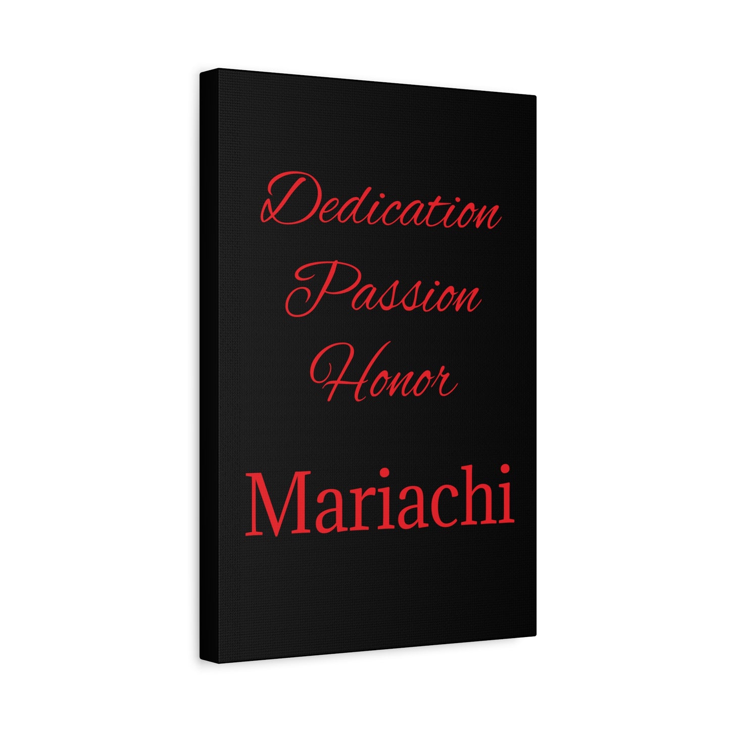 Red Dedication Passion Honor Matte Canvas, Stretched, 1.25"