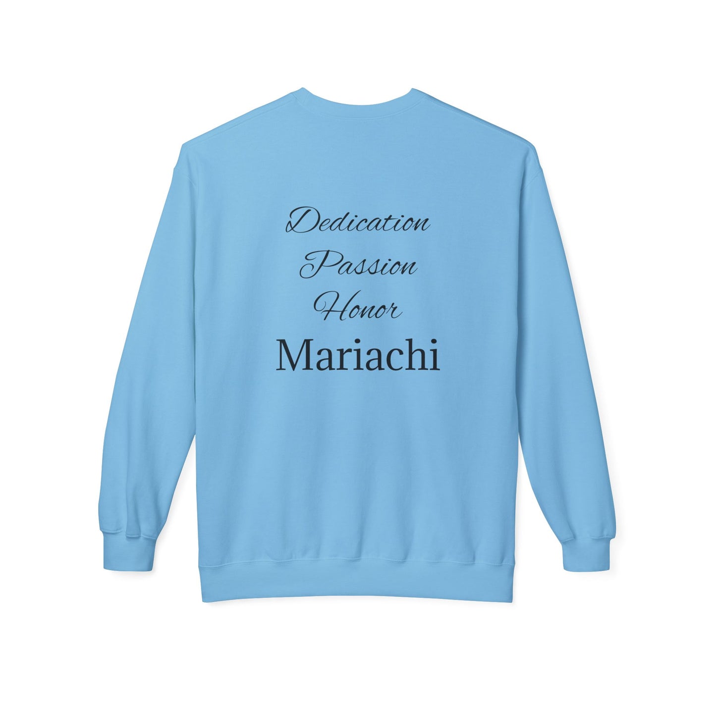 Dedication Passion Honor Mariachi Staff Unisex Midweight Softstyle Fleece Crewneck Sweatshirt