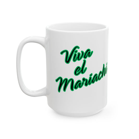 Viva El Mariachi Ceramic Mug, (11oz, 15oz)