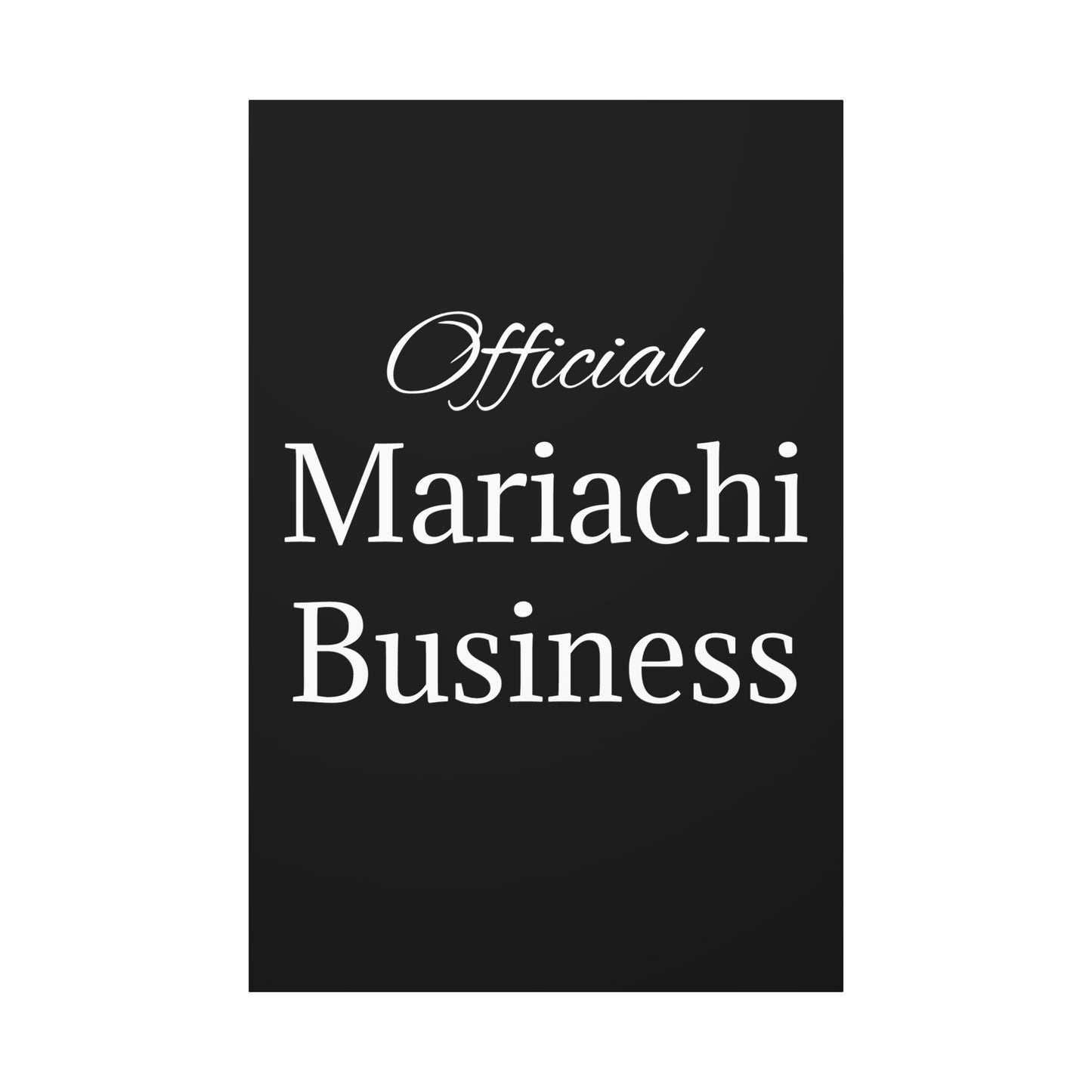 White Official Mariachi Business Matte Canvas, Stretched, 1.25"