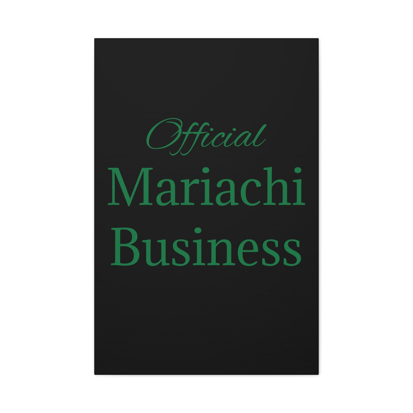 Official Mariachi Business Matte Canvas, Stretched, 1.25"