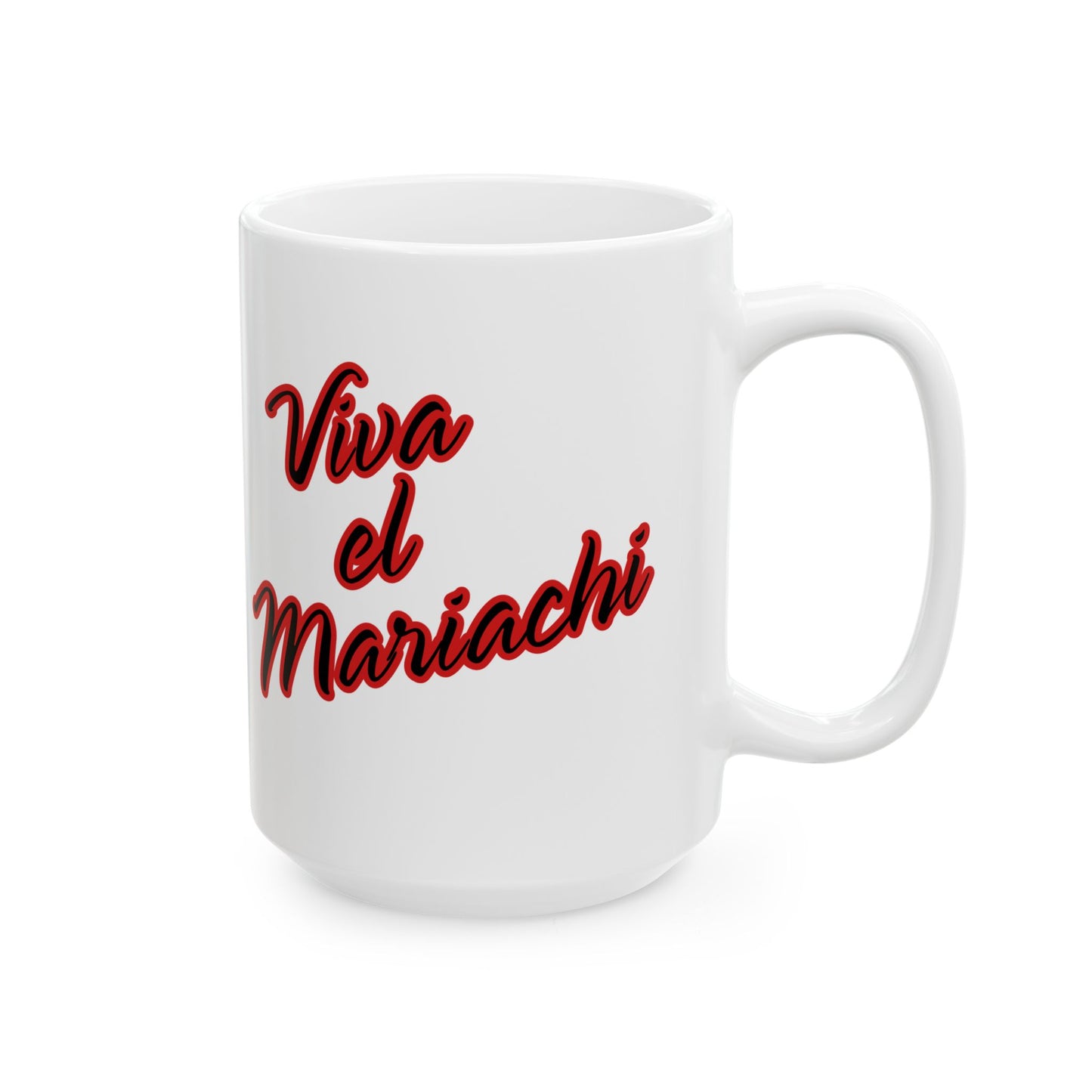 Viva El Mariachi Ceramic Mug, (11oz, 15oz)