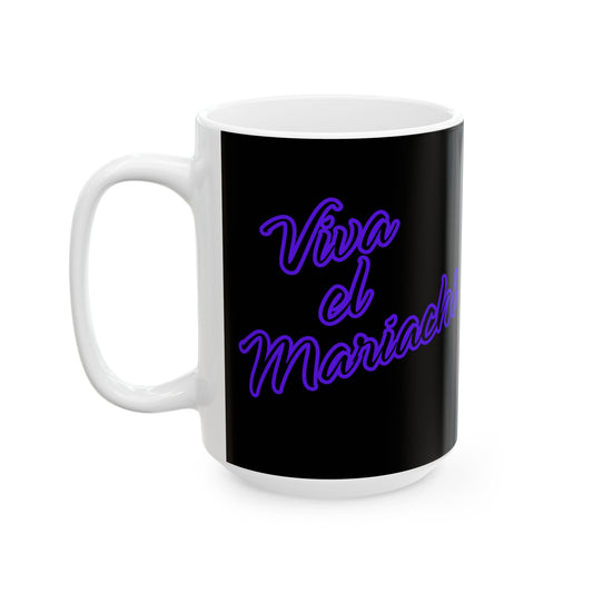 Viva El Mariachi Ceramic Mug, (11oz, 15oz)