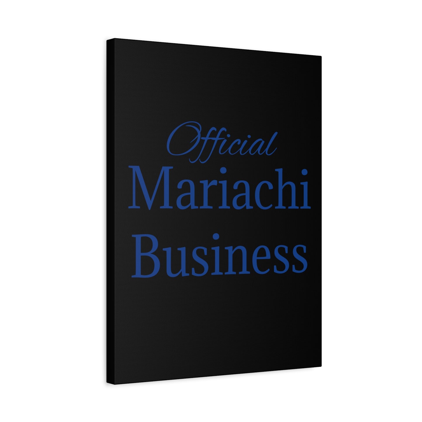 Official Mariachi Business Matte Canvas, Stretched, 1.25"