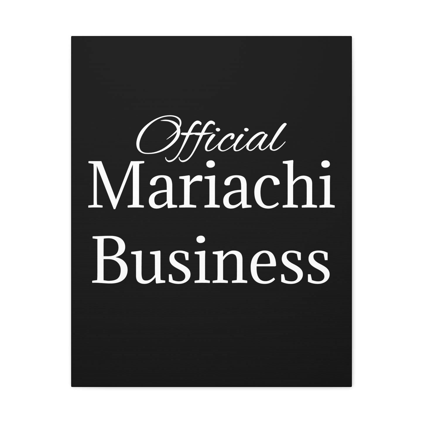 White Official Mariachi Business Matte Canvas, Stretched, 1.25"