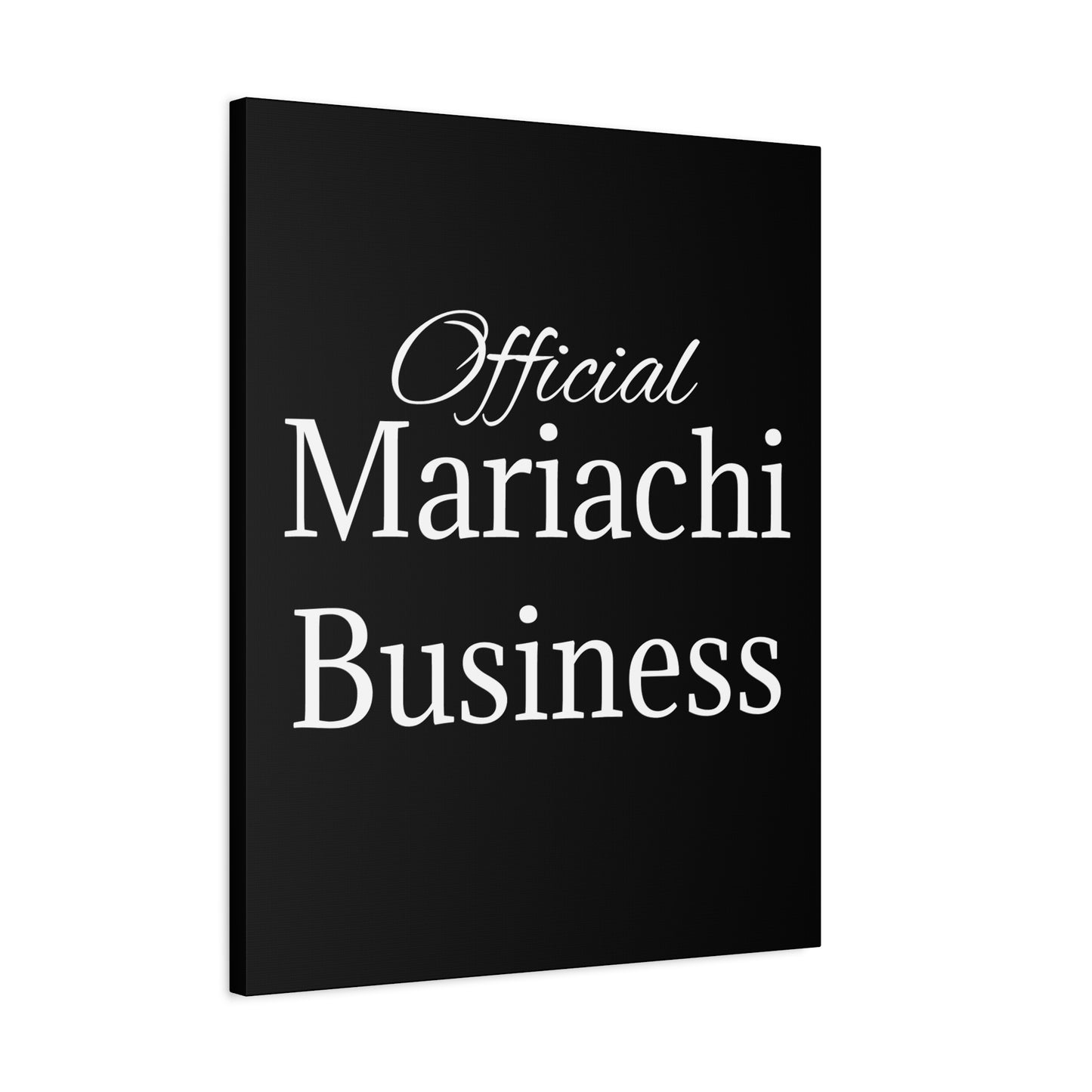 White Official Mariachi Business Matte Canvas, Stretched, 1.25"