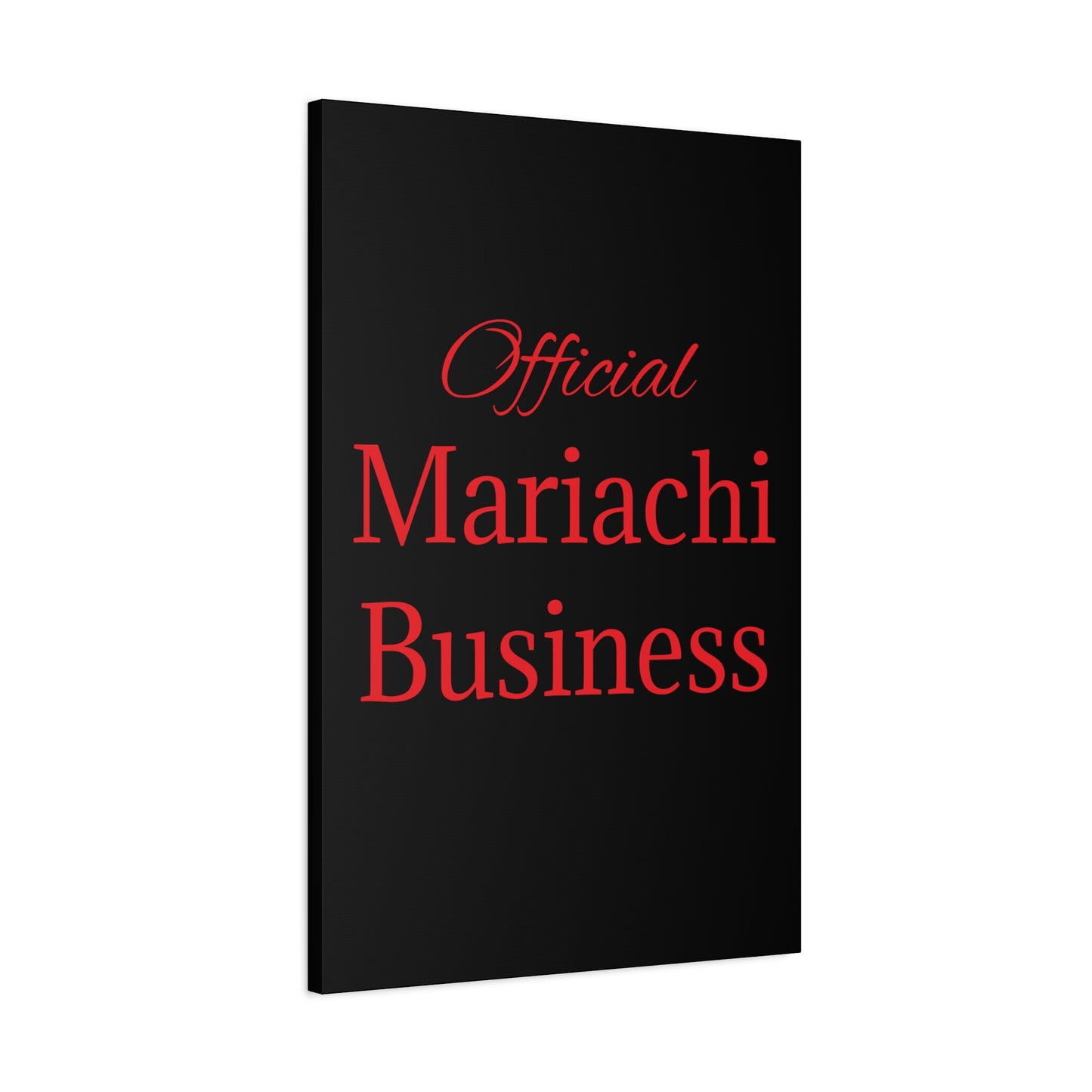 Official Mariachi Business Matte Canvas, Stretched, 1.25"