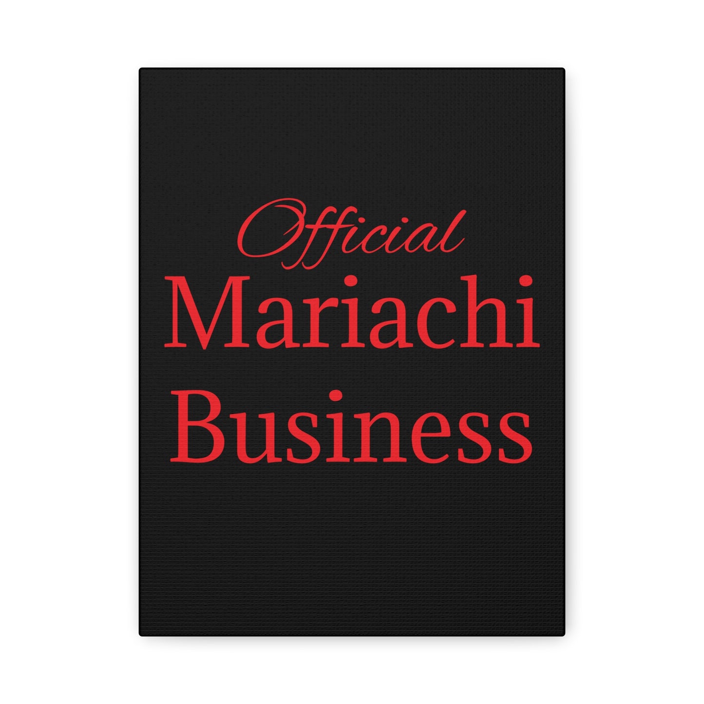 Red Official Mariachi Business Matte Canvas, Stretched, 1.25"