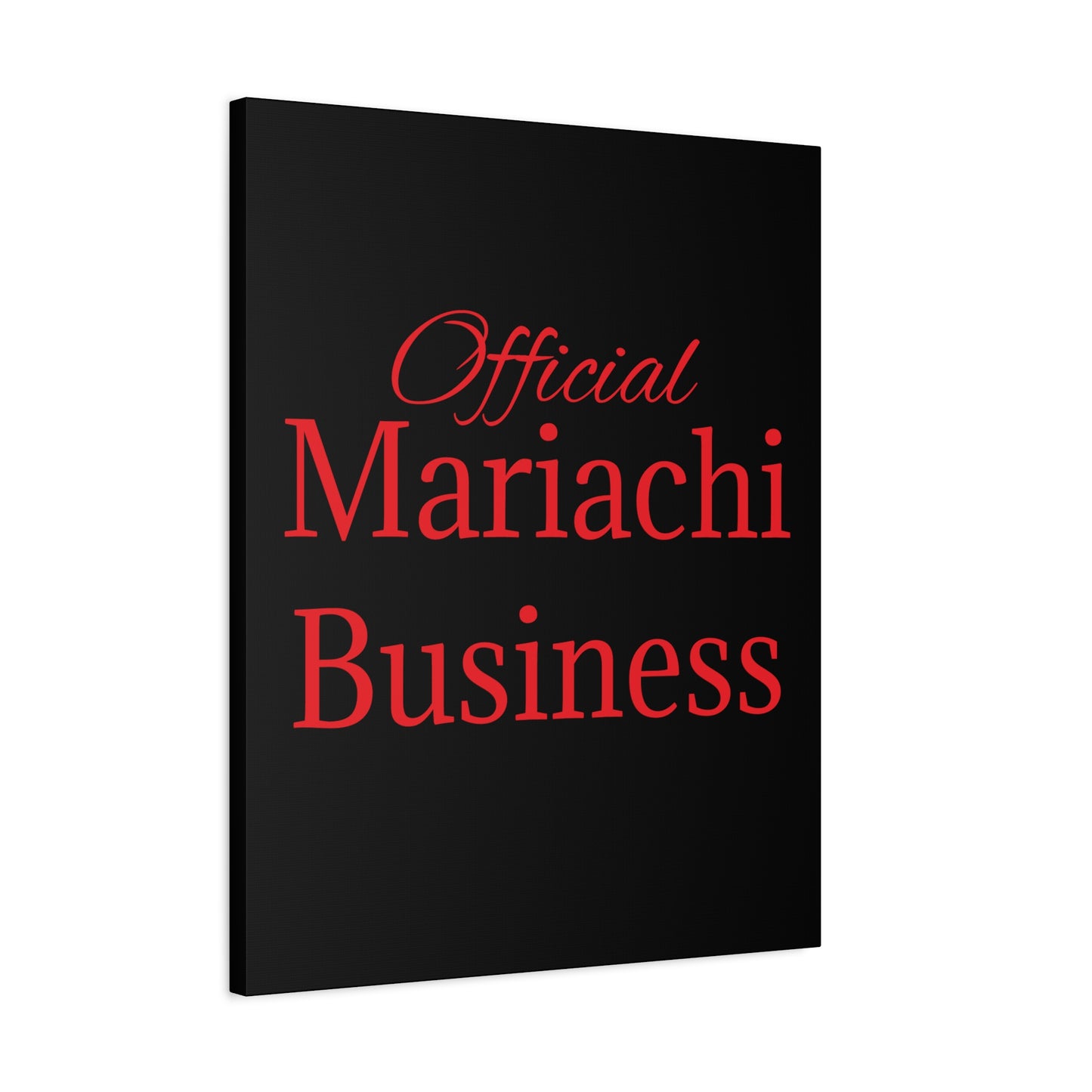 Official Mariachi Business Matte Canvas, Stretched, 1.25"