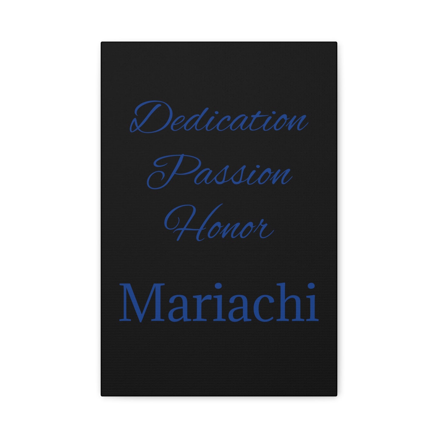 Dedication Passion Honor Matte Canvas, Stretched, 1.25"