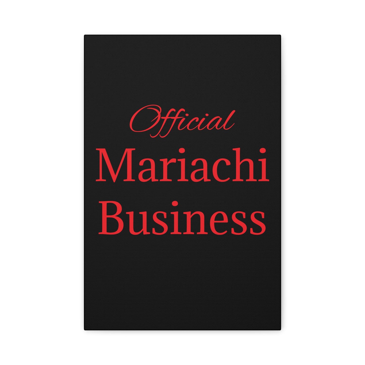 Red Official Mariachi Business Matte Canvas, Stretched, 1.25"