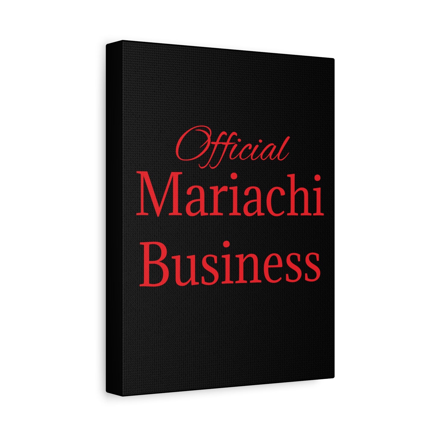 Official Mariachi Business Matte Canvas, Stretched, 1.25"