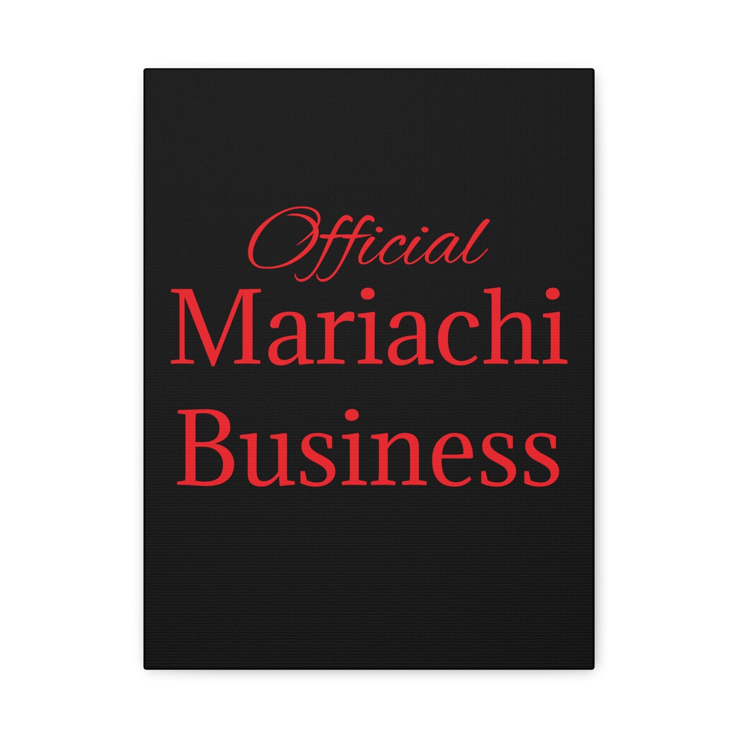 Red Official Mariachi Business Matte Canvas, Stretched, 1.25"