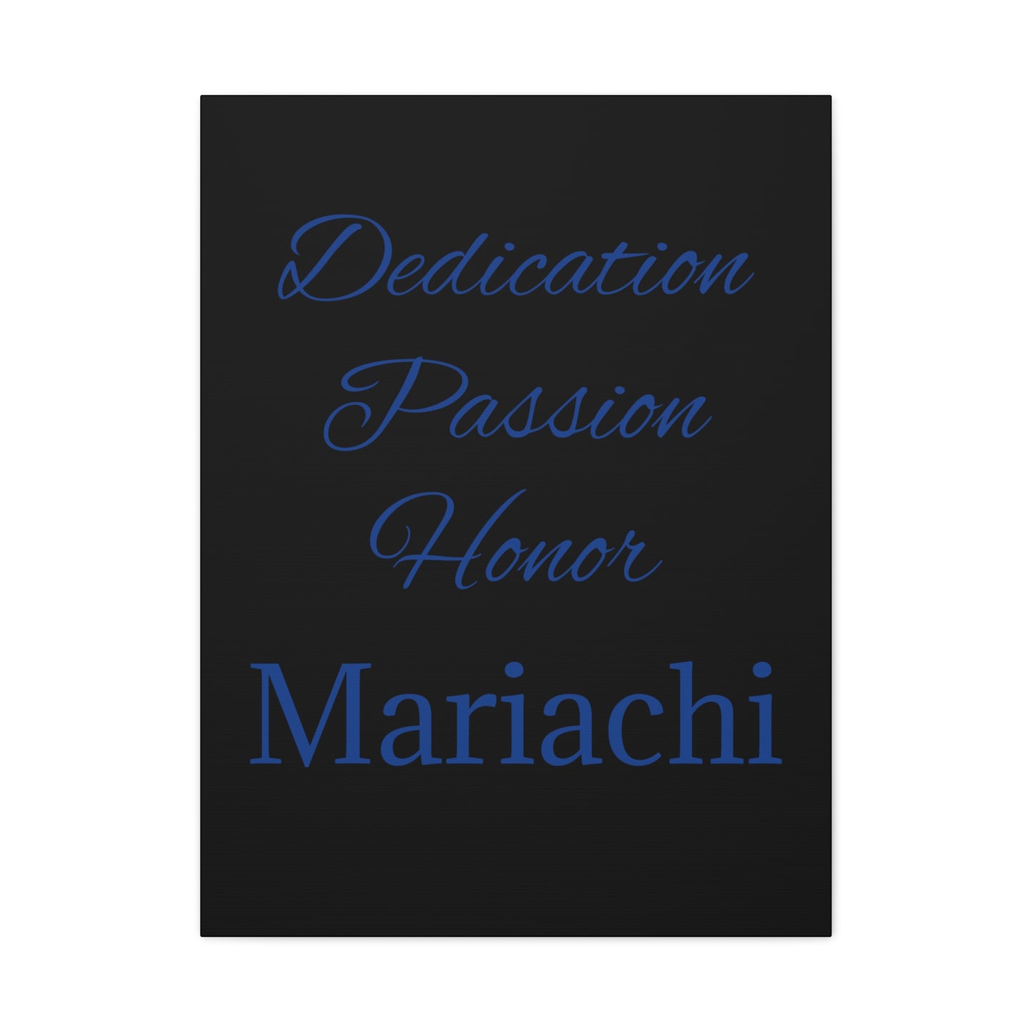 Dedication Passion Honor Matte Canvas, Stretched, 1.25"