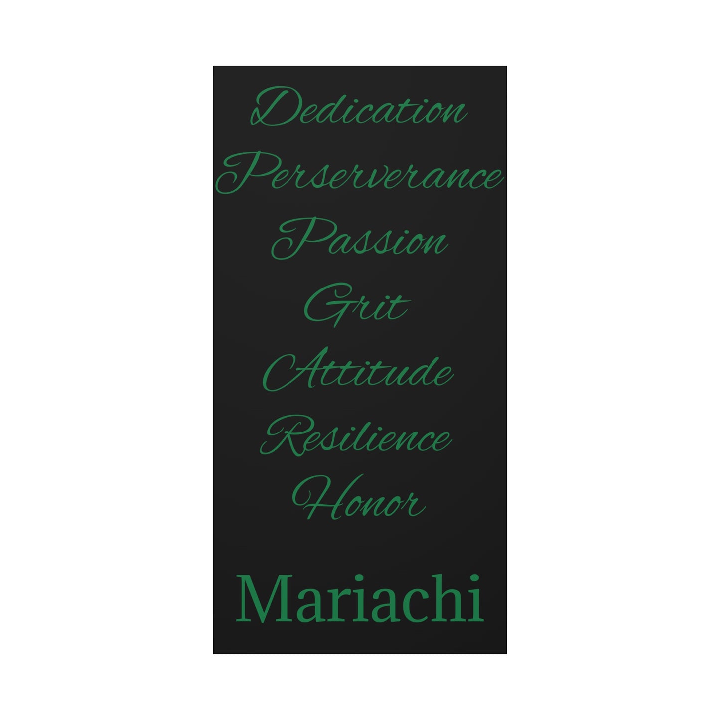 Green Dedication Passion Honor Matte Canvas, Stretched, 1.25"