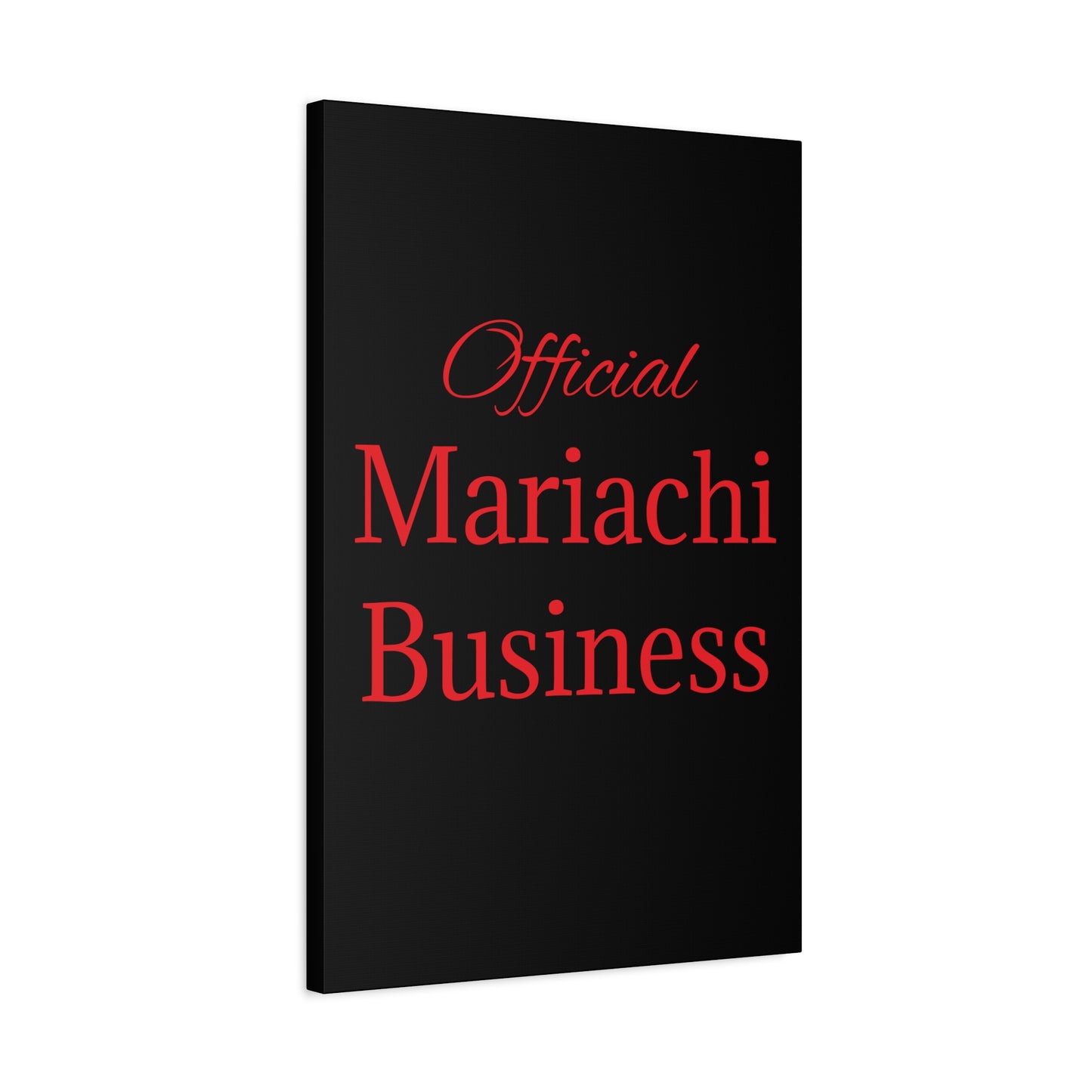 Official Mariachi Business Matte Canvas, Stretched, 1.25"