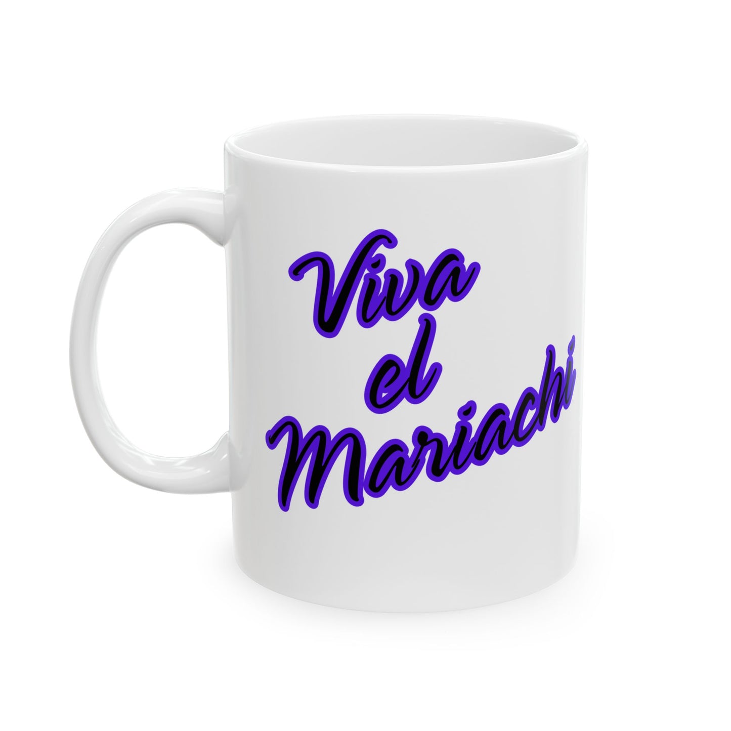 Viva El Mariachi Ceramic Mug, (11oz, 15oz)